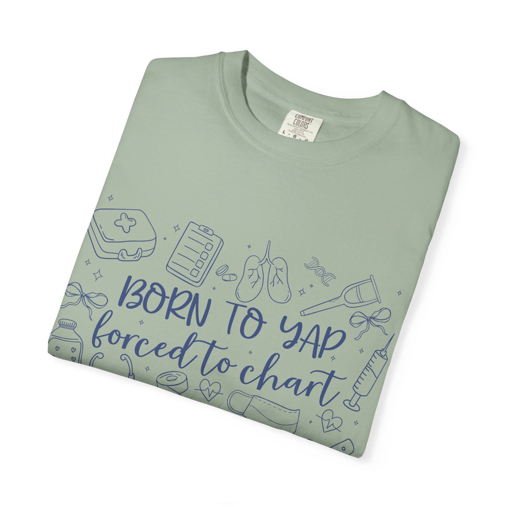 "Born to Yap, Forced to Chart" T-Shirt