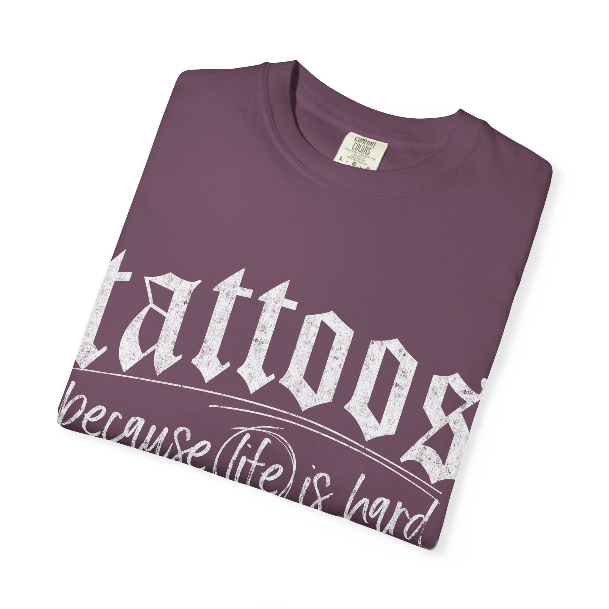 "Tattoos Because Life Is Hard and I Deserve Stickers" Graphic Tee