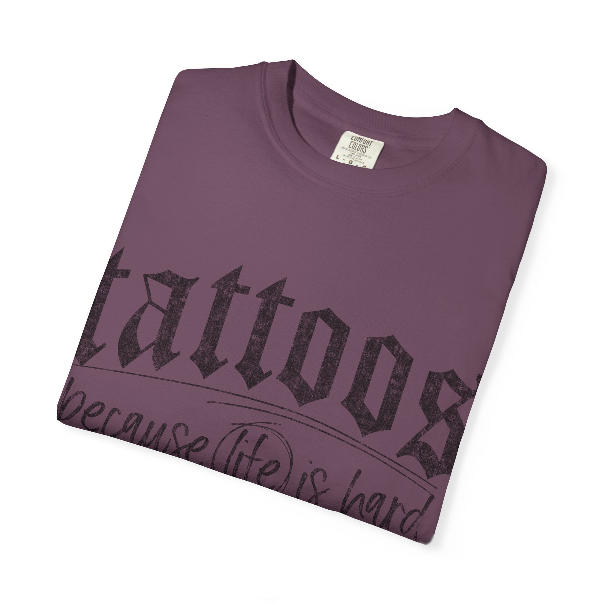 "Tattoos Because Life Is Hard and I Deserve Stickers" Graphic Tee