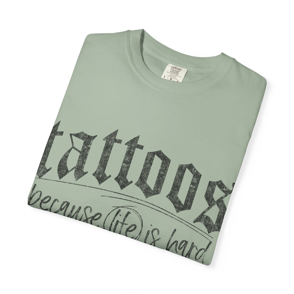 "Tattoos Because Life Is Hard and I Deserve Stickers" Graphic Tee