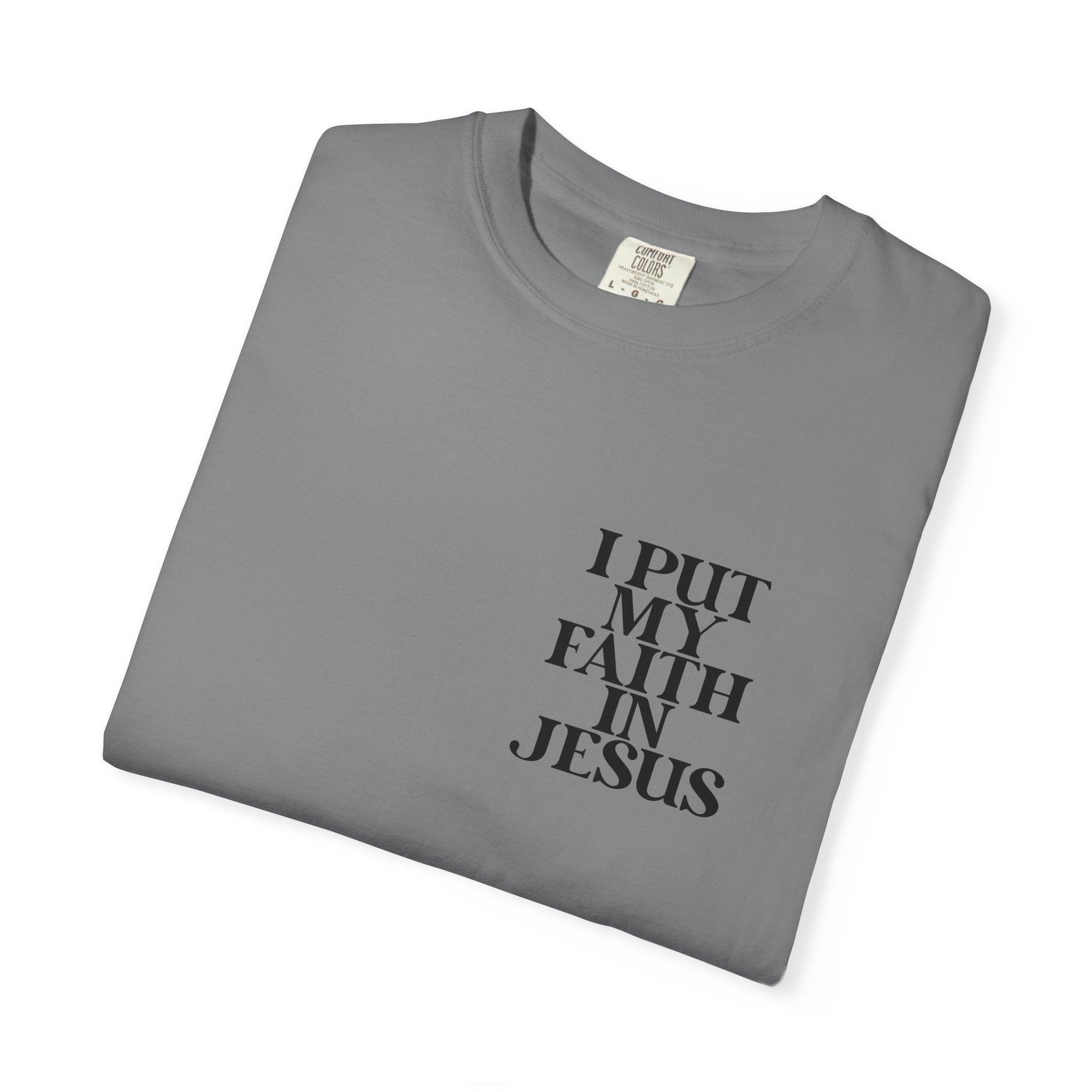 "I Put My Faith in Jesus" Christian Tee