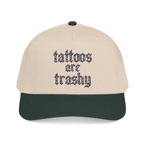 "Tattoos are Trashy" Trucker Hat