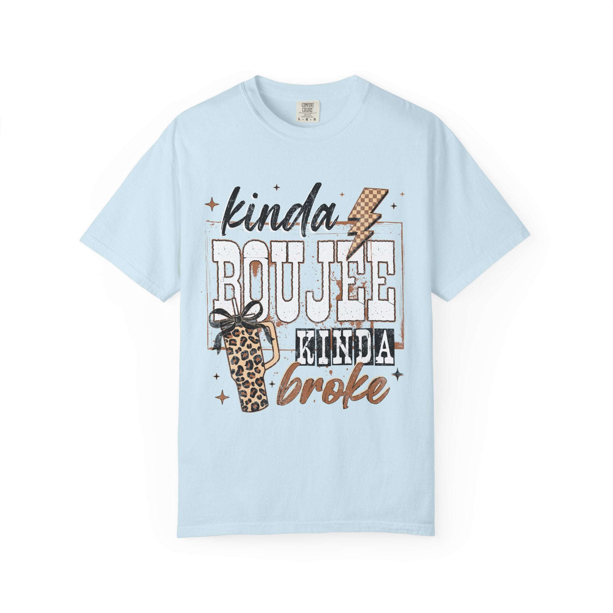 Kinda Boujee Kinda Broke Graphic T-Shirt