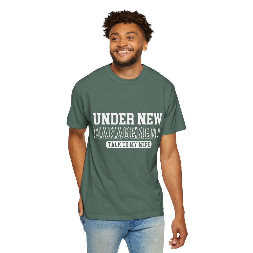 Under New Management "Talk to My Wife" T-Shirt