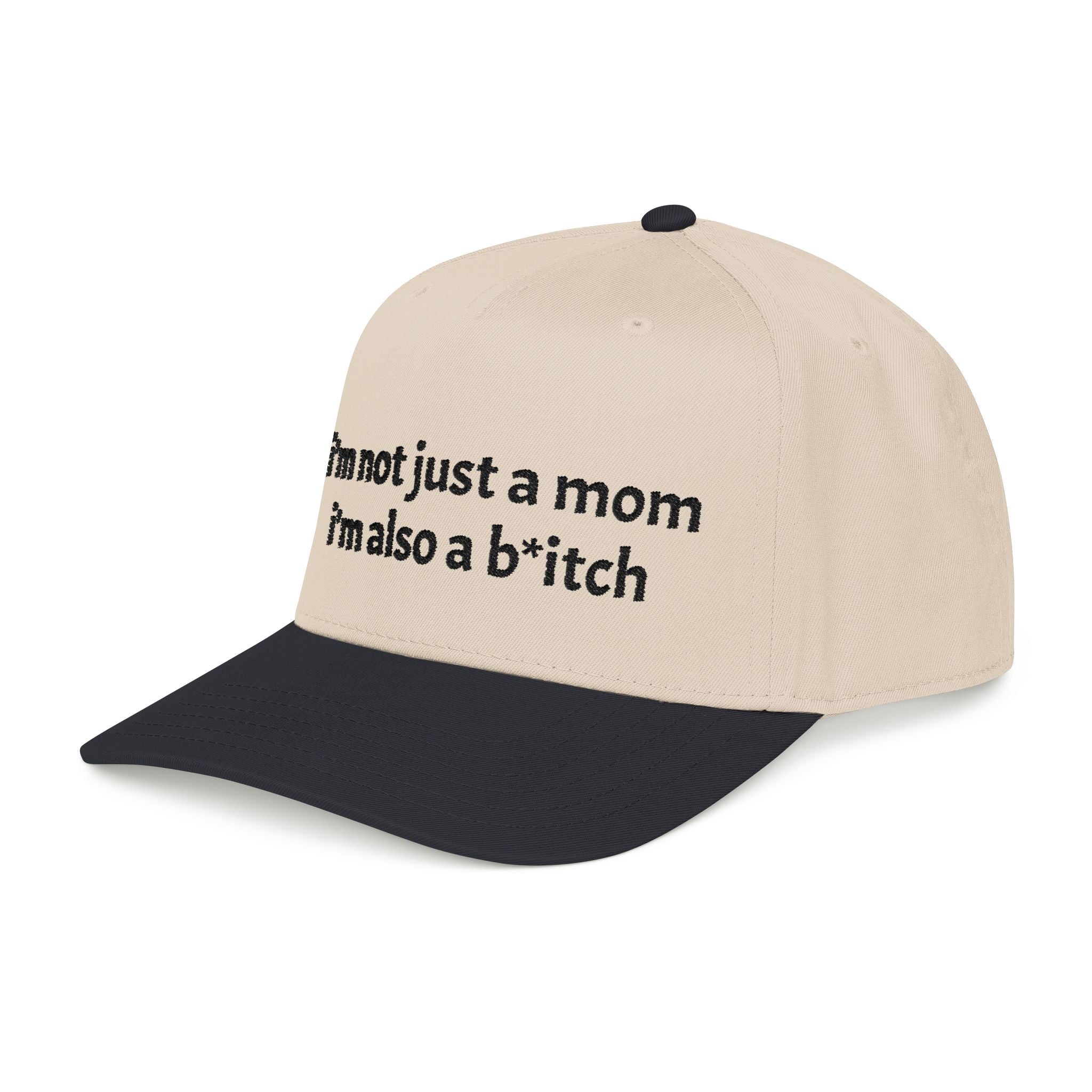 "i'm not just a mom, i'm also a b*tch" trucker hat