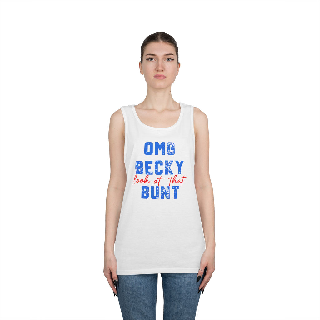 "OMG Becky Look at That Bunt" Tank