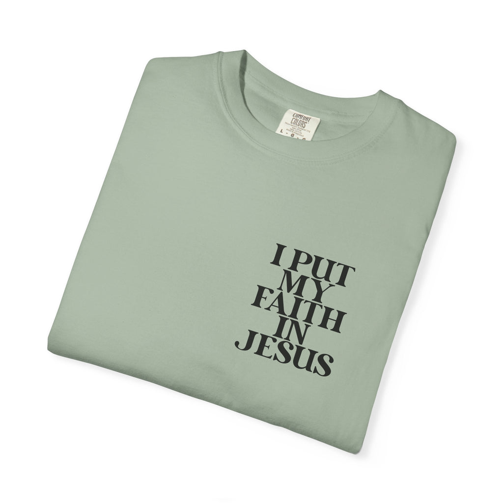 "I Put My Faith in Jesus" Christian Tee