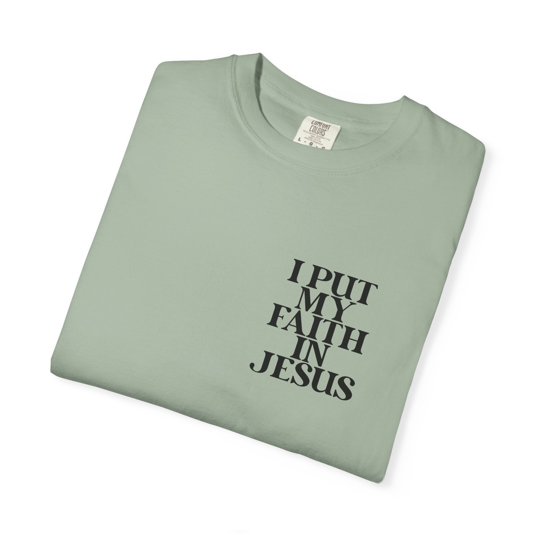 "I Put My Faith in Jesus" Christian Tee