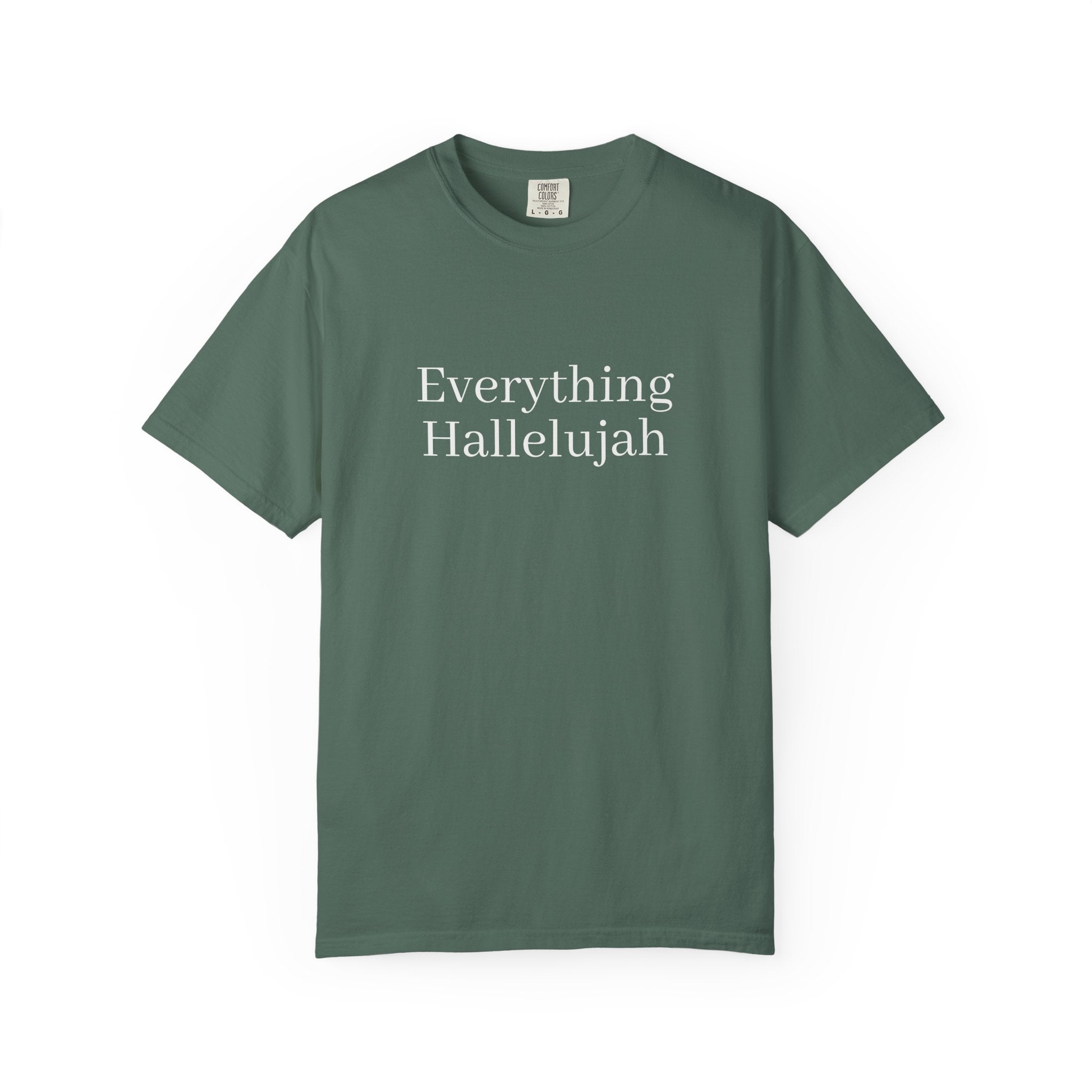"Everything Hallelujah" T-Shirt