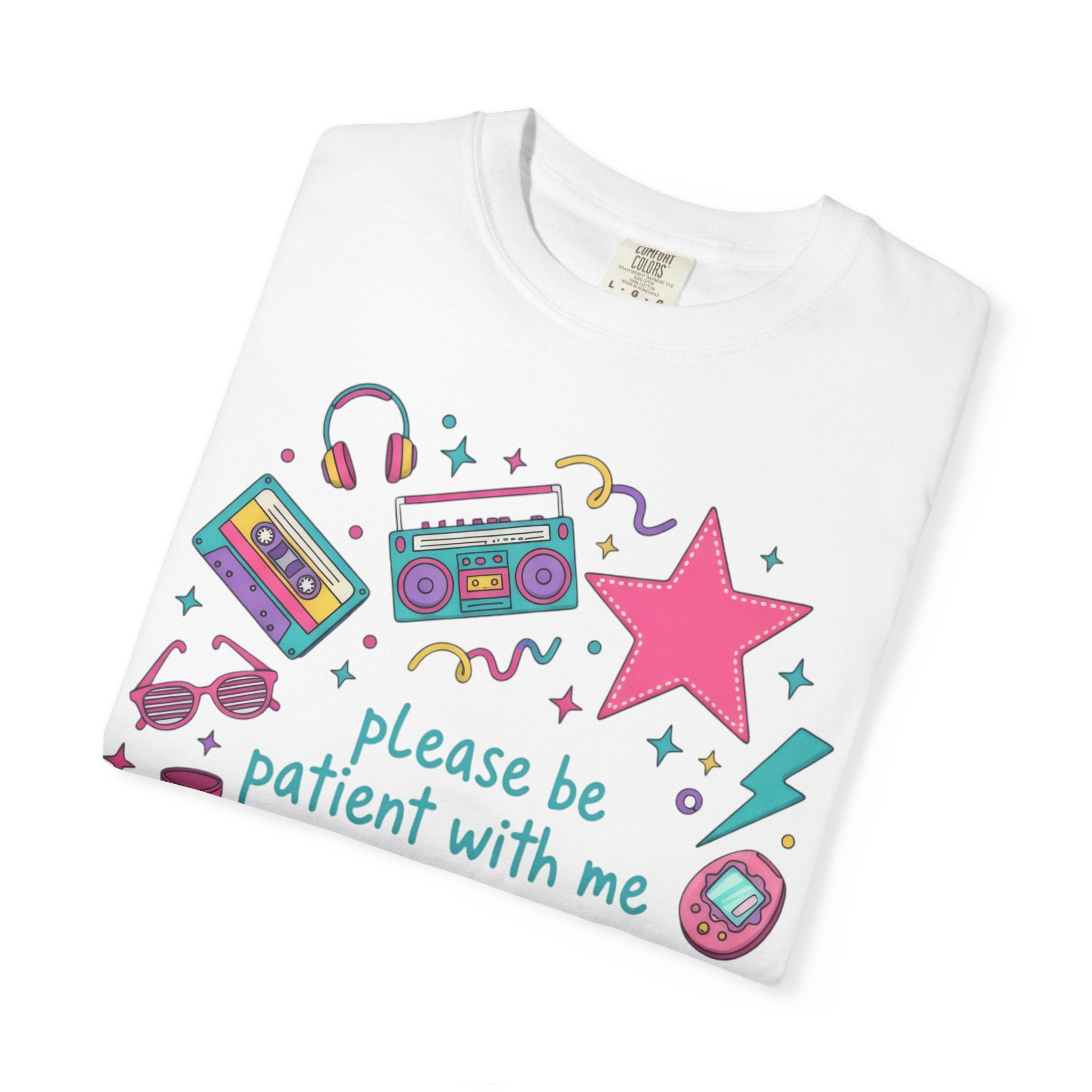"Please Be Patient With Me I'm From The 1990s" T-Shirt