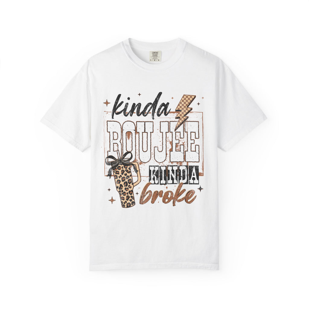 Kinda Boujee Kinda Broke Graphic T-Shirt