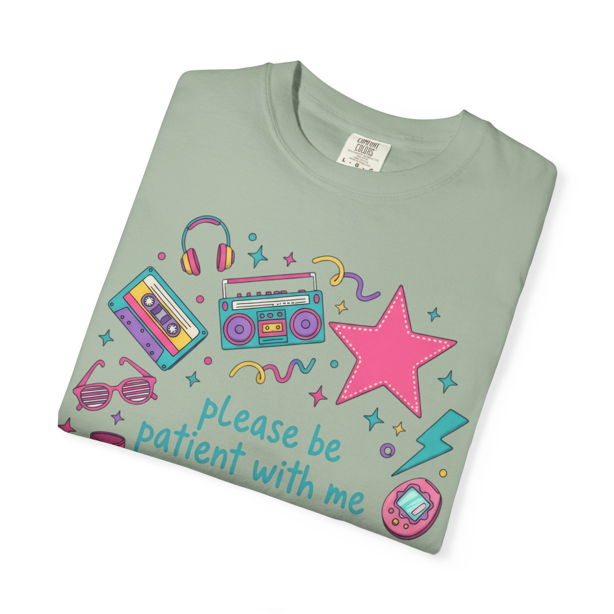"Please Be Patient With Me I'm From The 1990s" T-Shirt