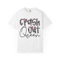 Crash Out Queen T-Shirt