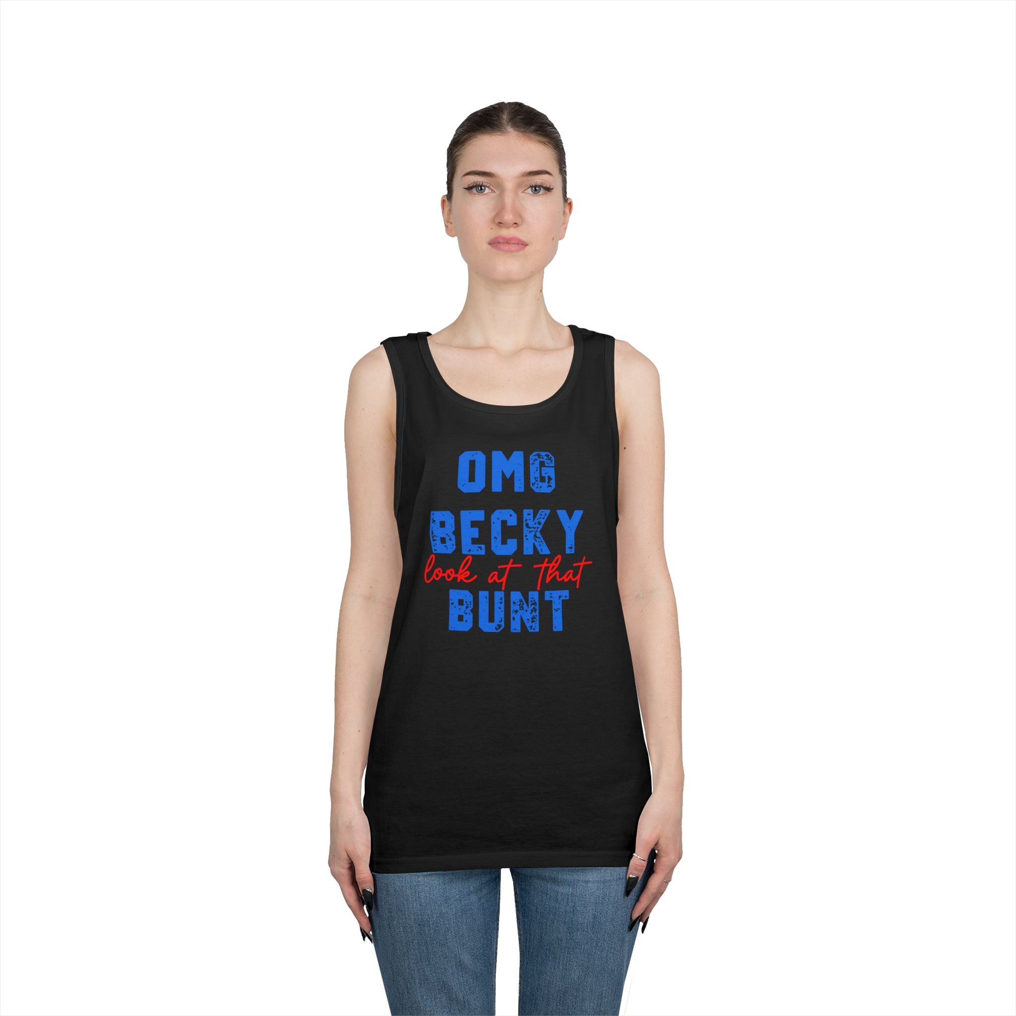 "OMG Becky Look at That Bunt" Tank