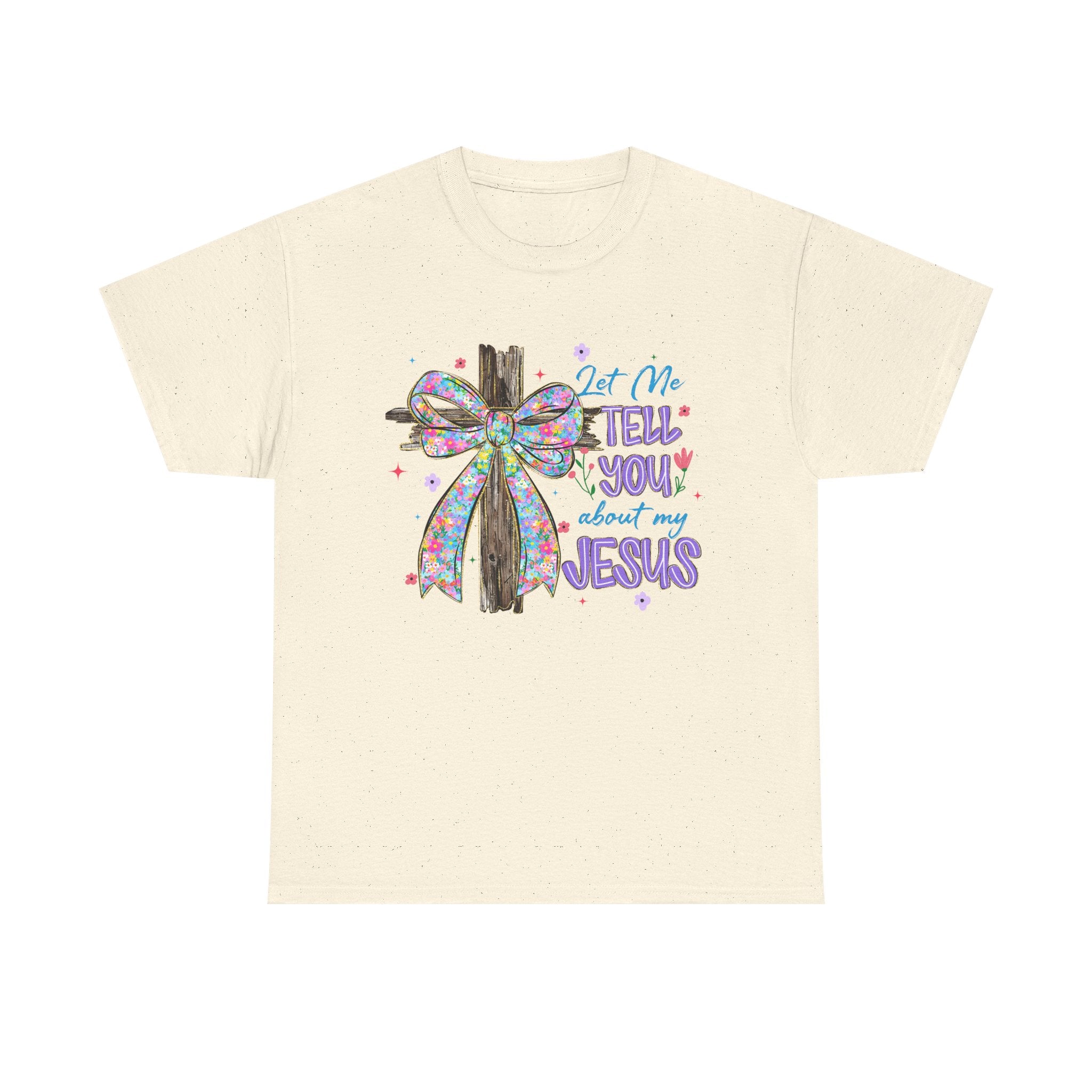 "Let Me Tell You About My Jesus" Graphic Tee