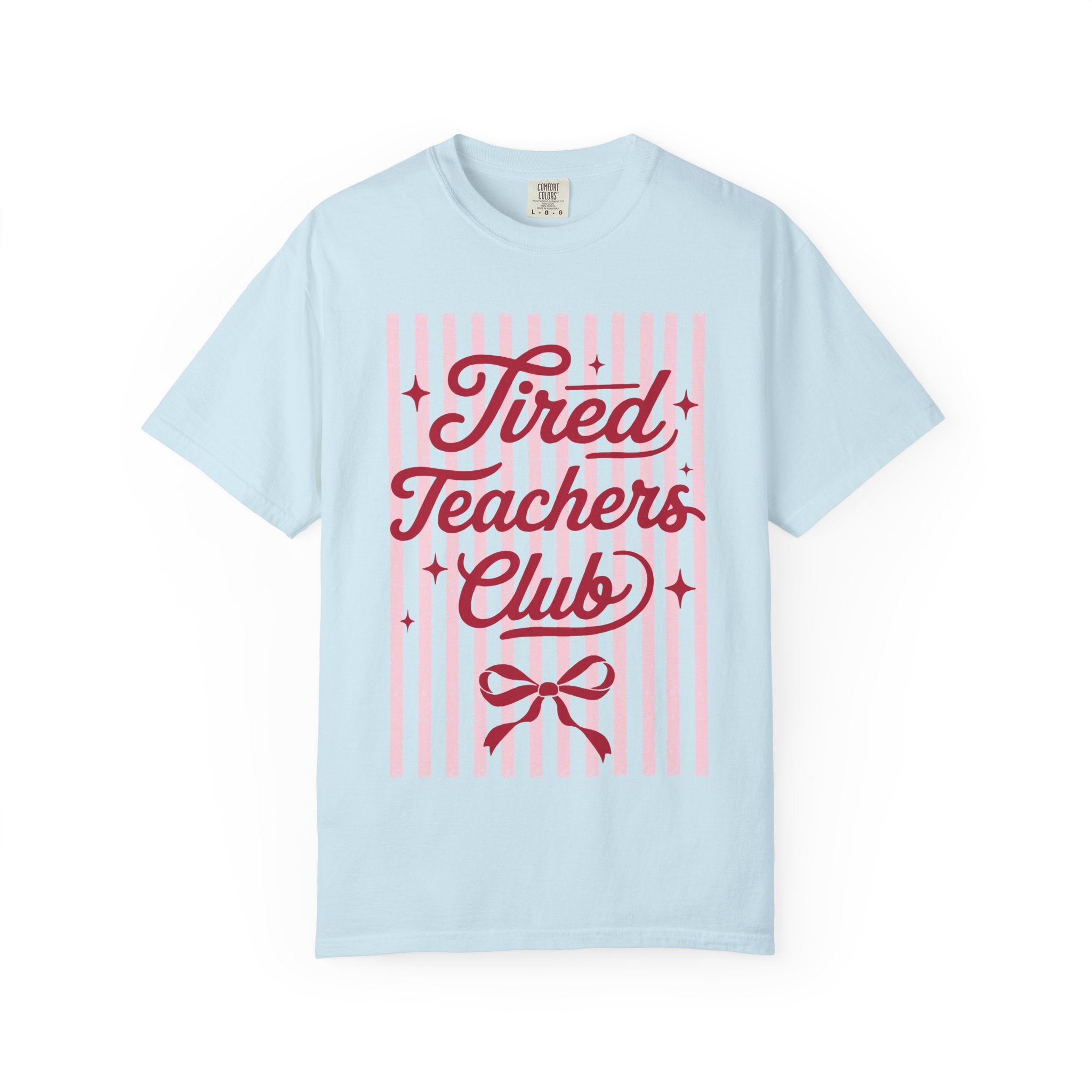 T-Shirt — "Tired Teachers Club"