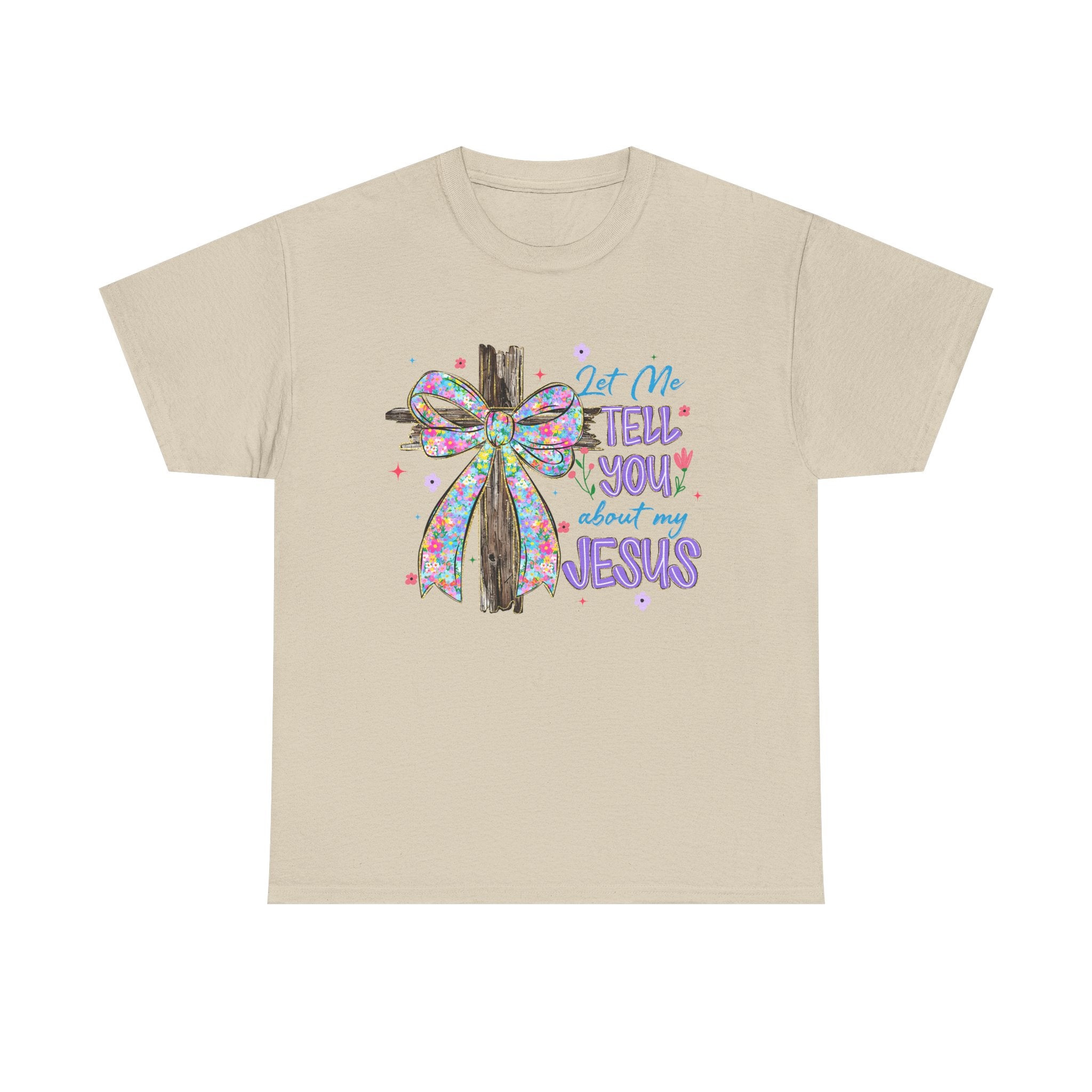 "Let Me Tell You About My Jesus" Graphic Tee