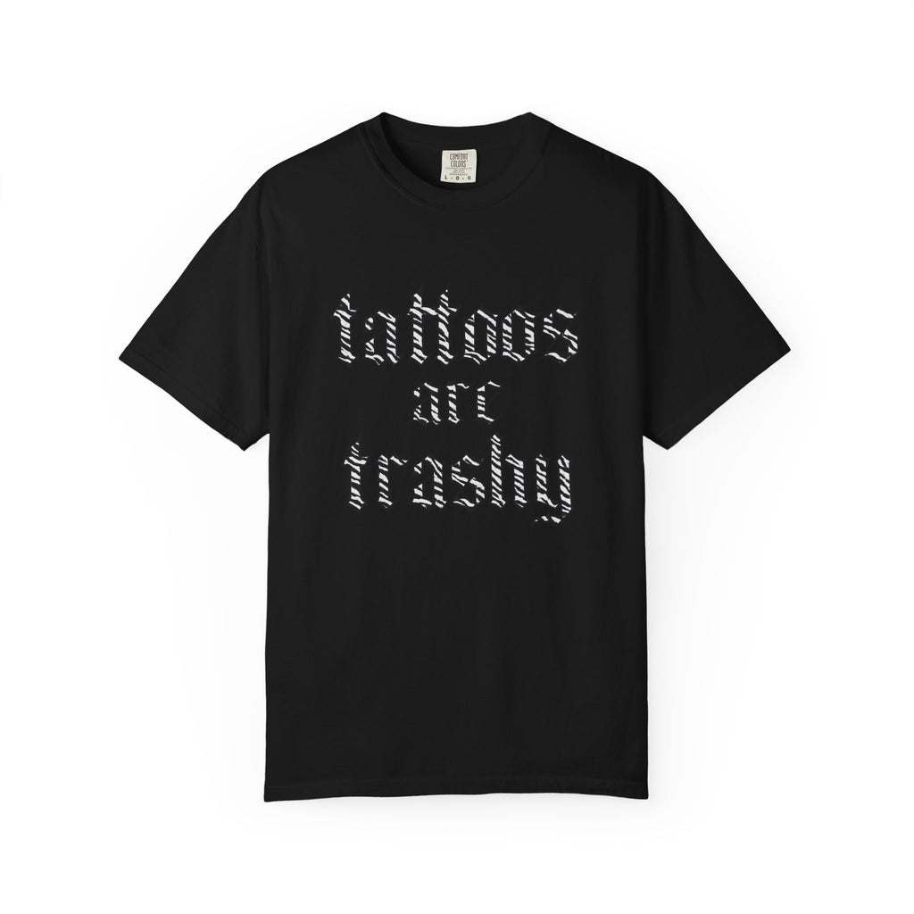 'Tattoos Are Trashy' Graphic Tee