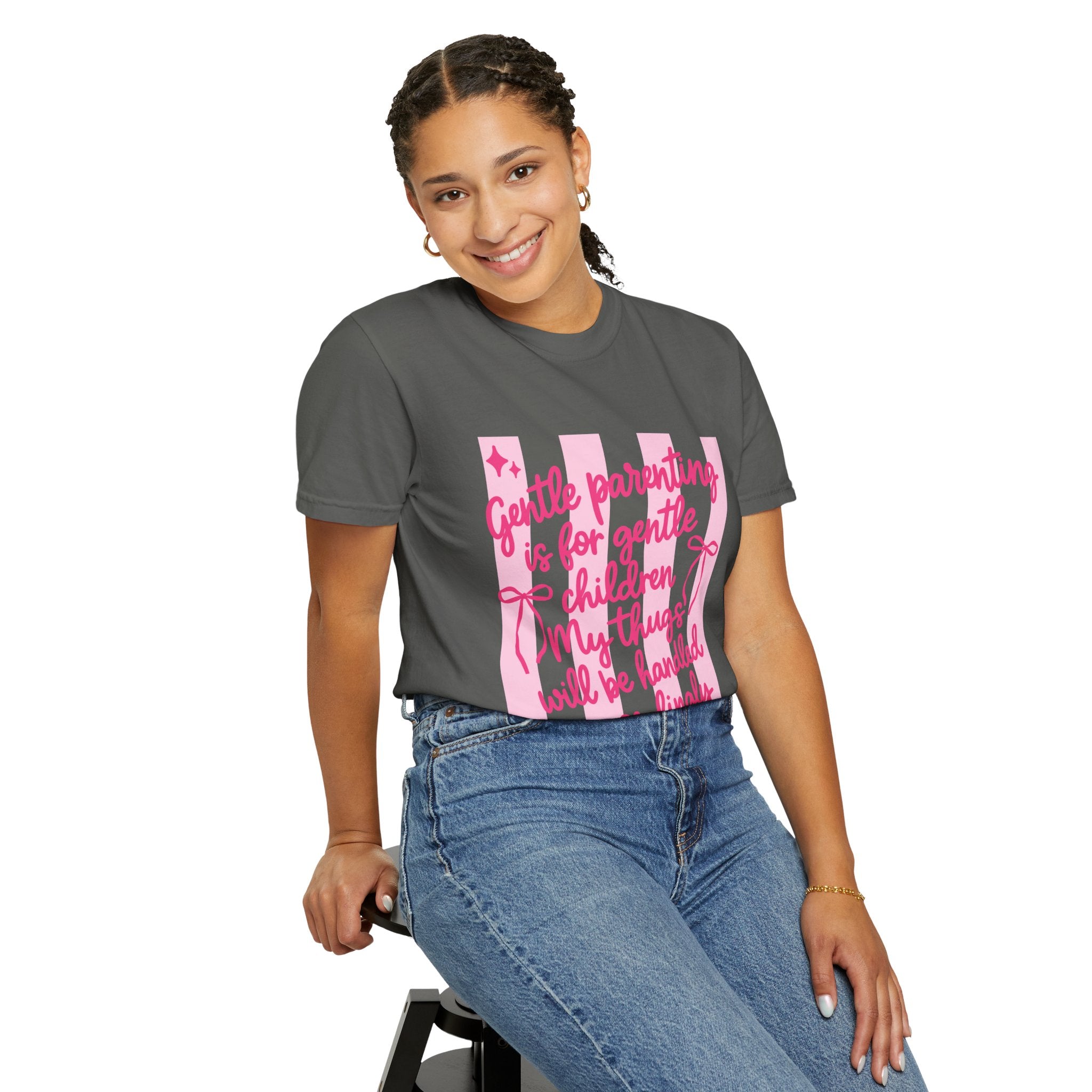 "Gentle parenting is for gentle children; my thugs will be handled accordingly" Comfort Colors T-Shirt
