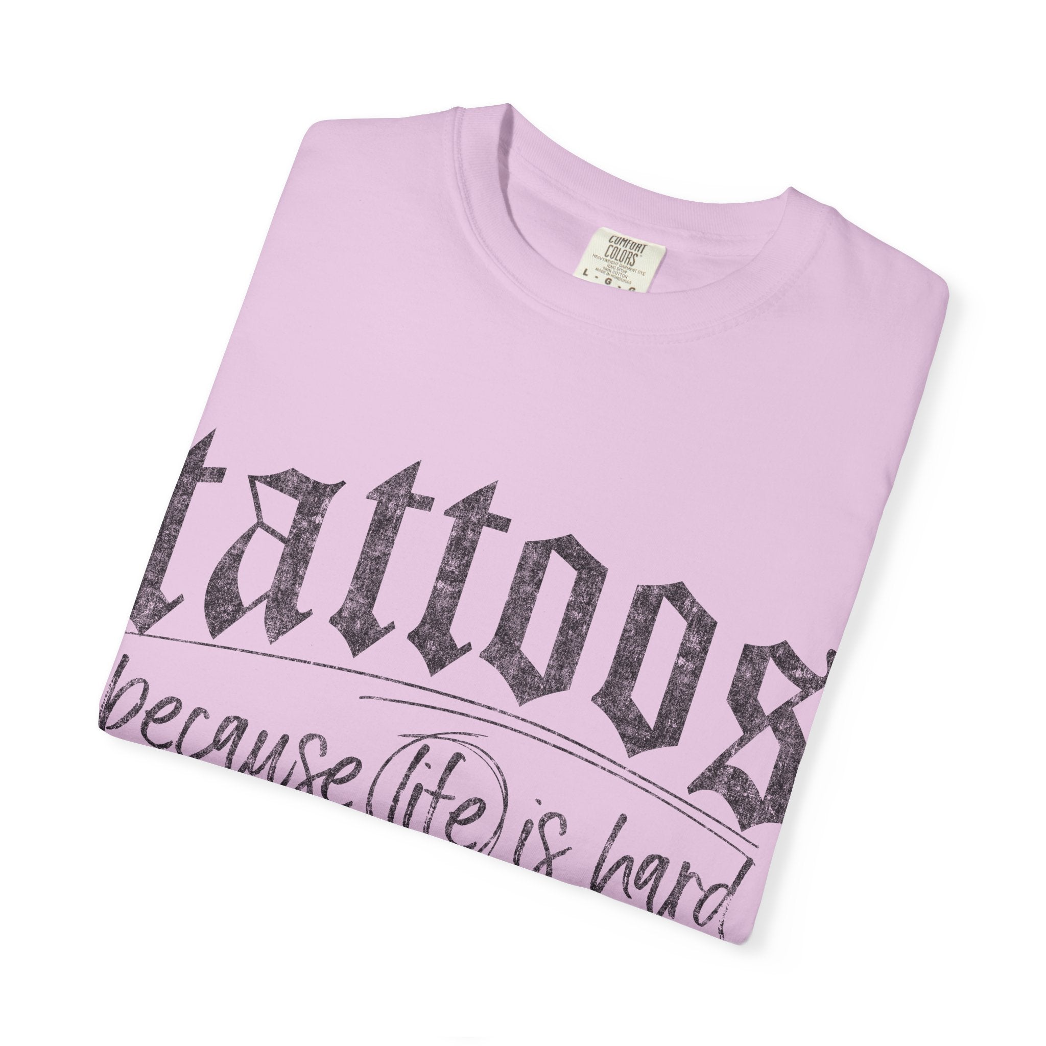"Tattoos Because Life Is Hard and I Deserve Stickers" Graphic Tee