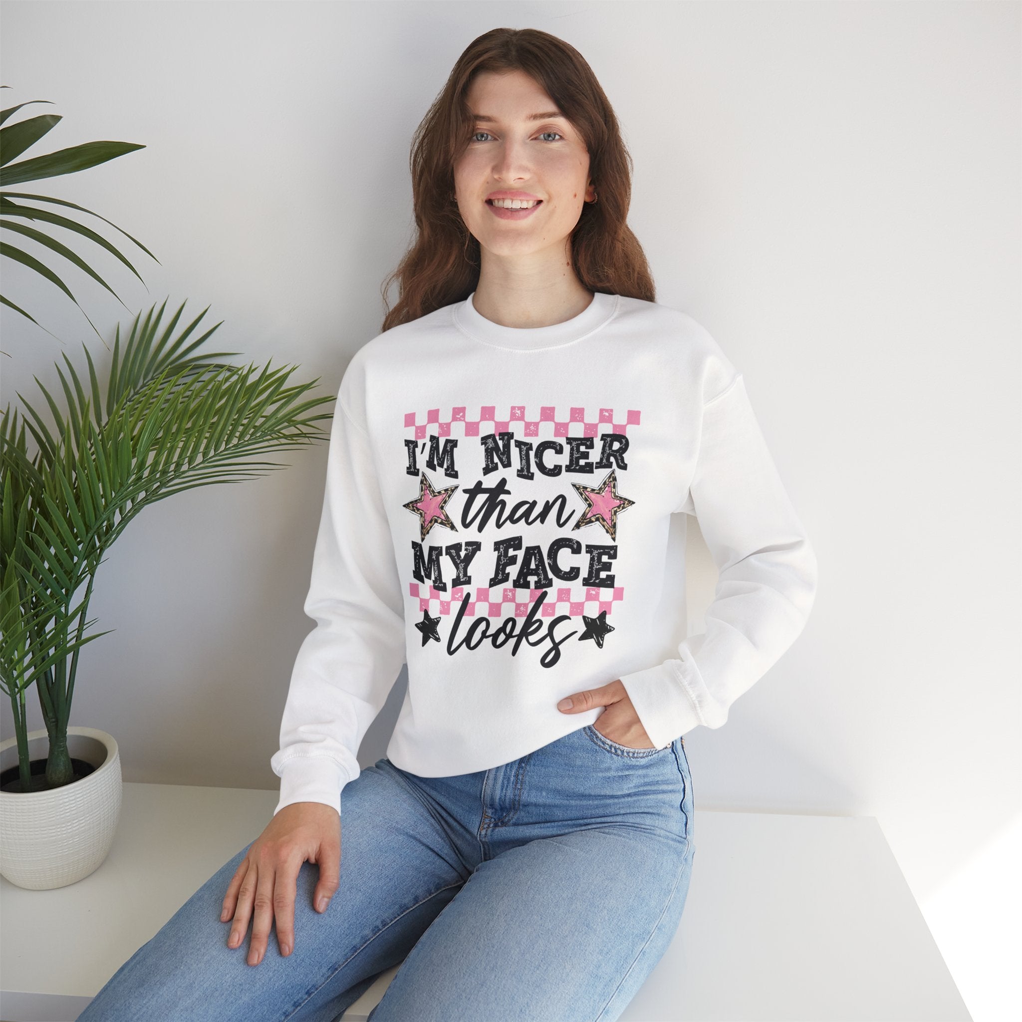 Crewneck Sweatshirt — “I’m Nicer Than My Face Looks”