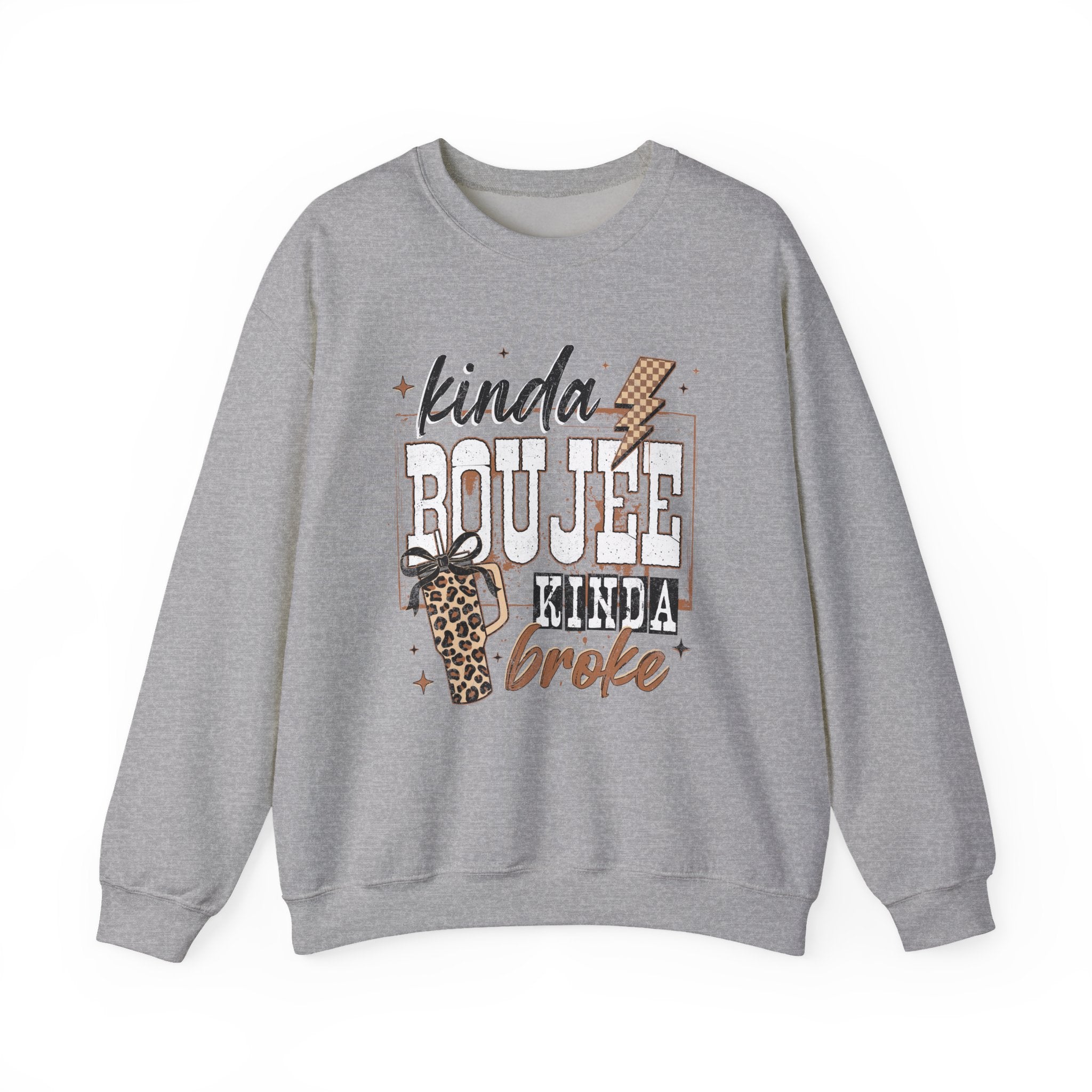 Kinda Boujee Kinda Broke Crewneck Sweatshirt
