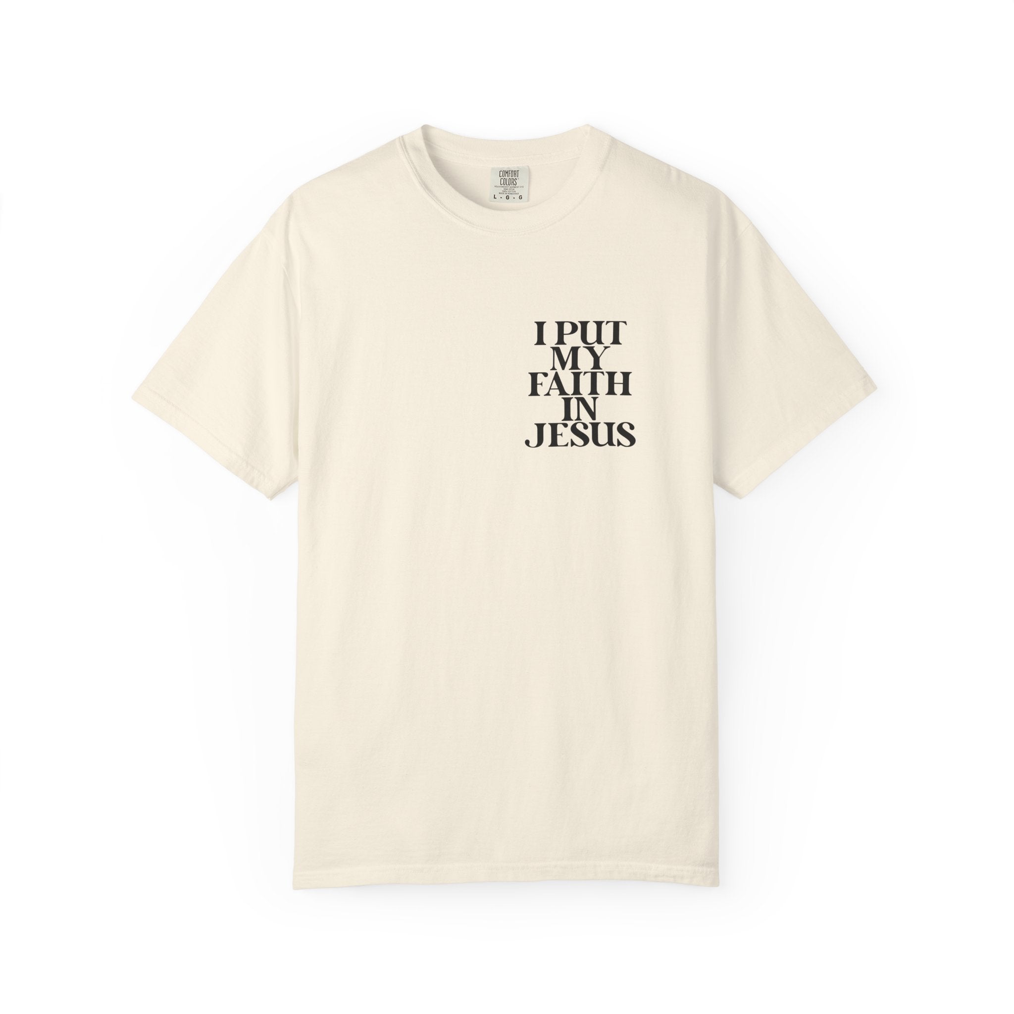 "I Put My Faith in Jesus" Christian Tee