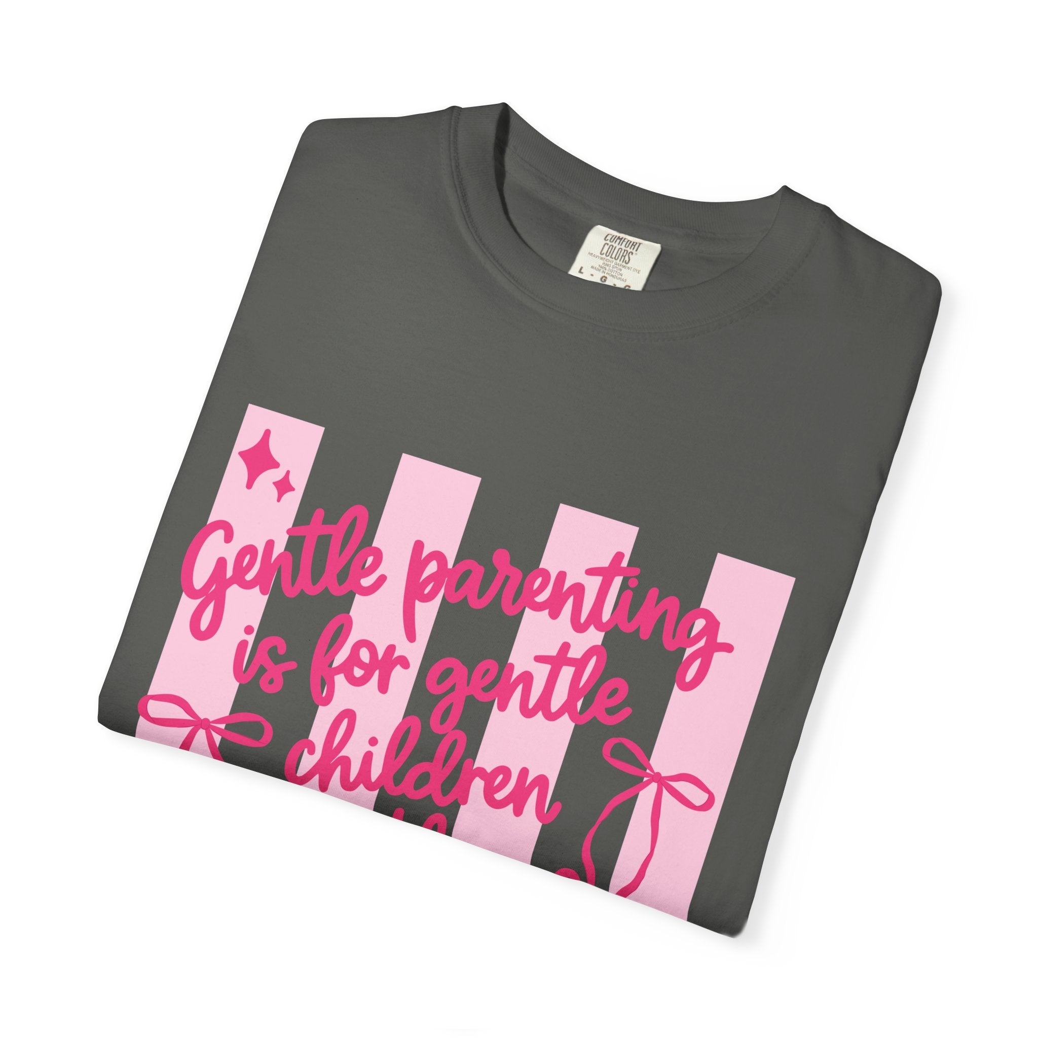 "Gentle parenting is for gentle children; my thugs will be handled accordingly" Comfort Colors T-Shirt