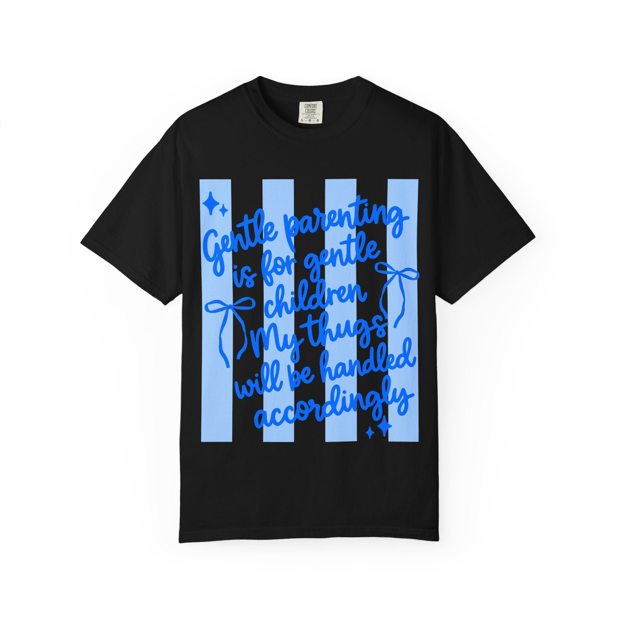 "Gentle Parenting Is For Gentle Children" Graphic T-Shirt