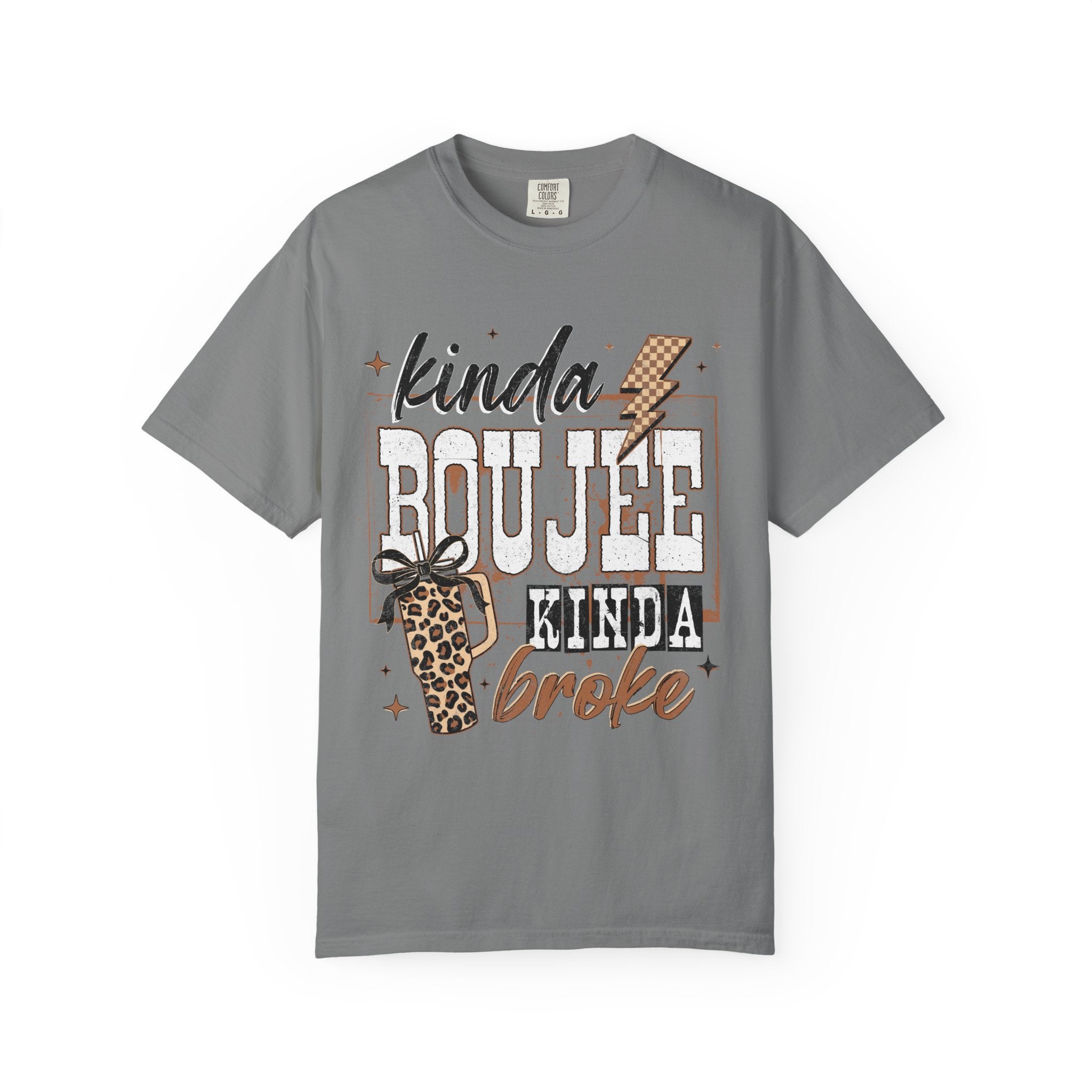 Kinda Boujee Kinda Broke Graphic T-Shirt