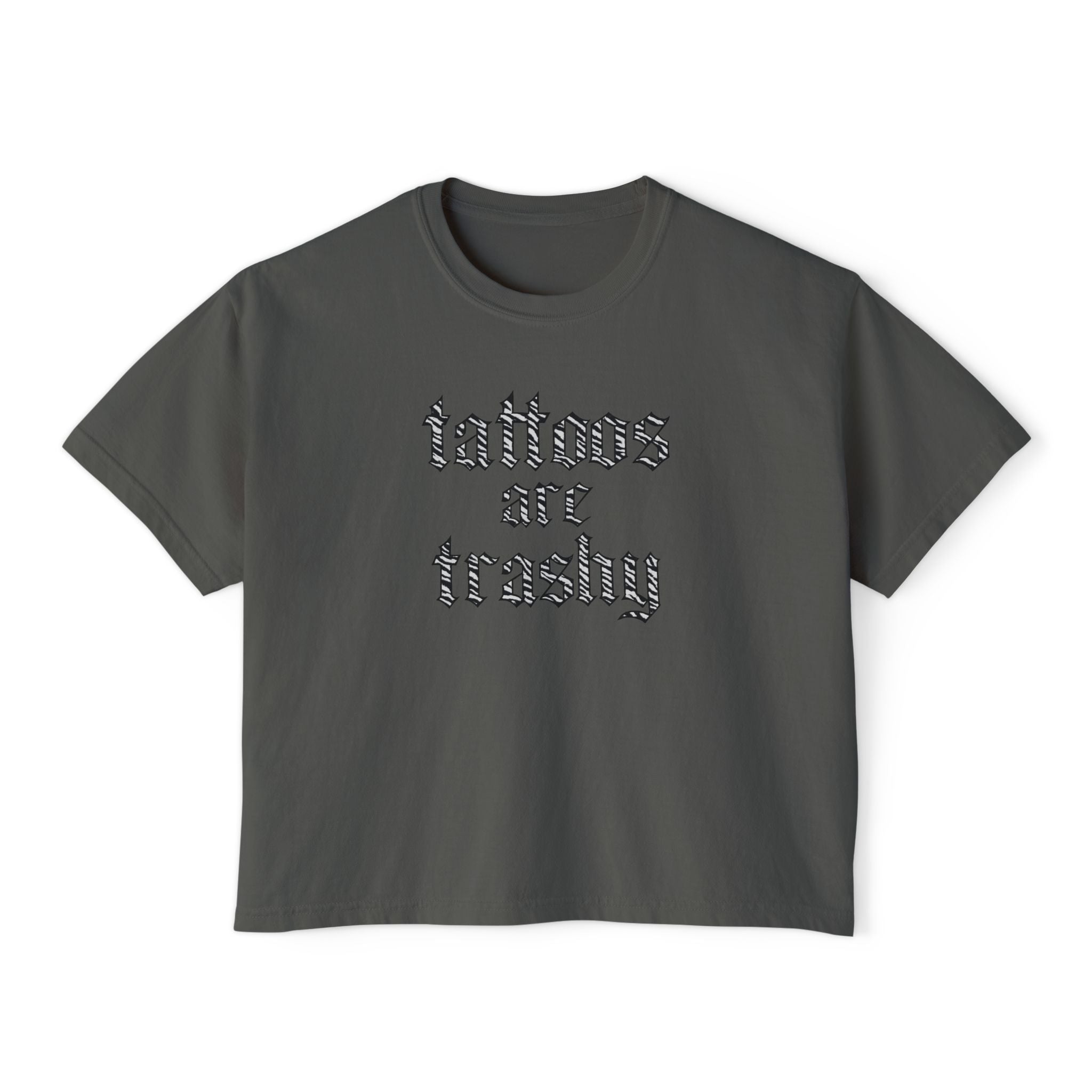 "Tattoos Are Trashy" Tee | Boxy Crop Graphic Shirt