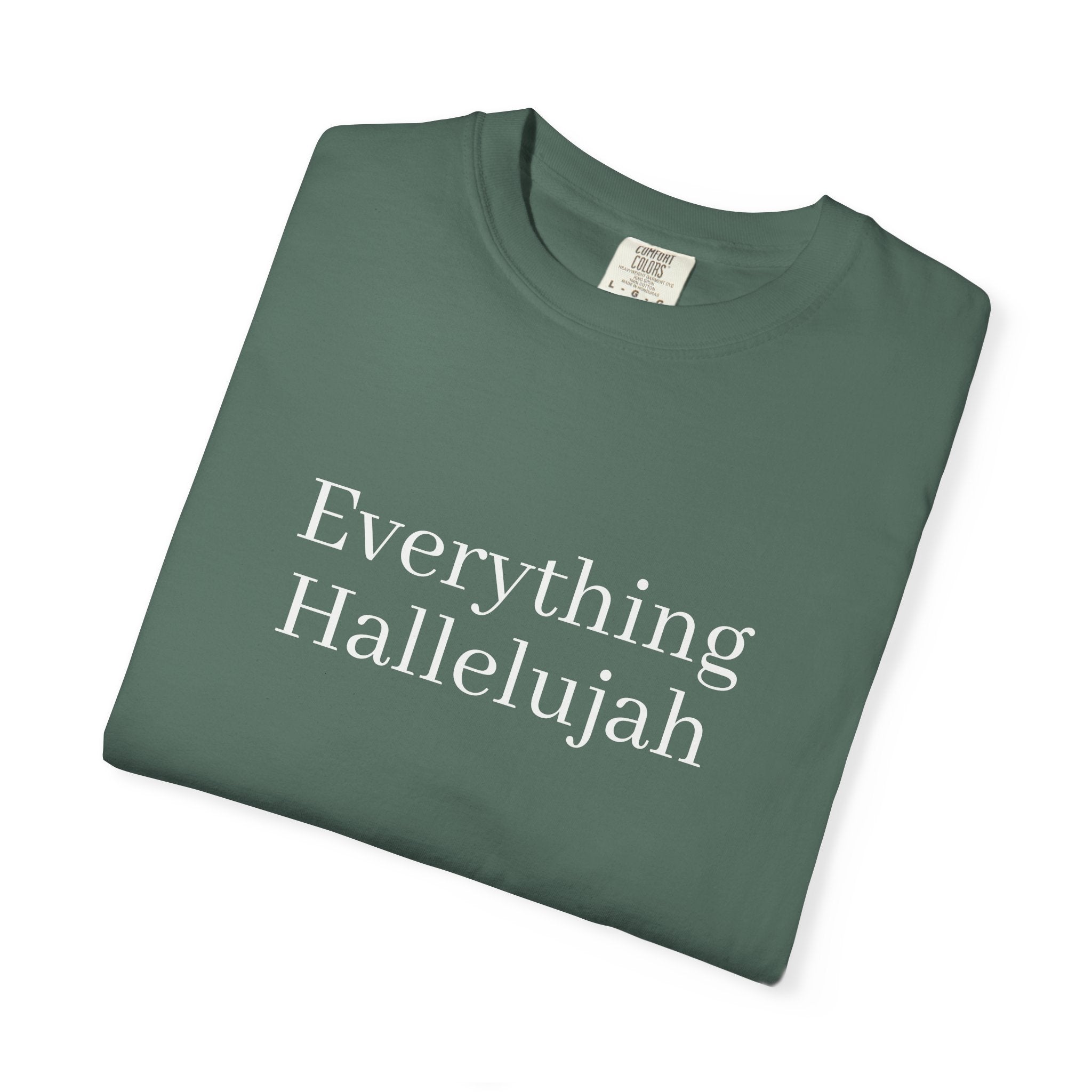 "Everything Hallelujah" T-Shirt