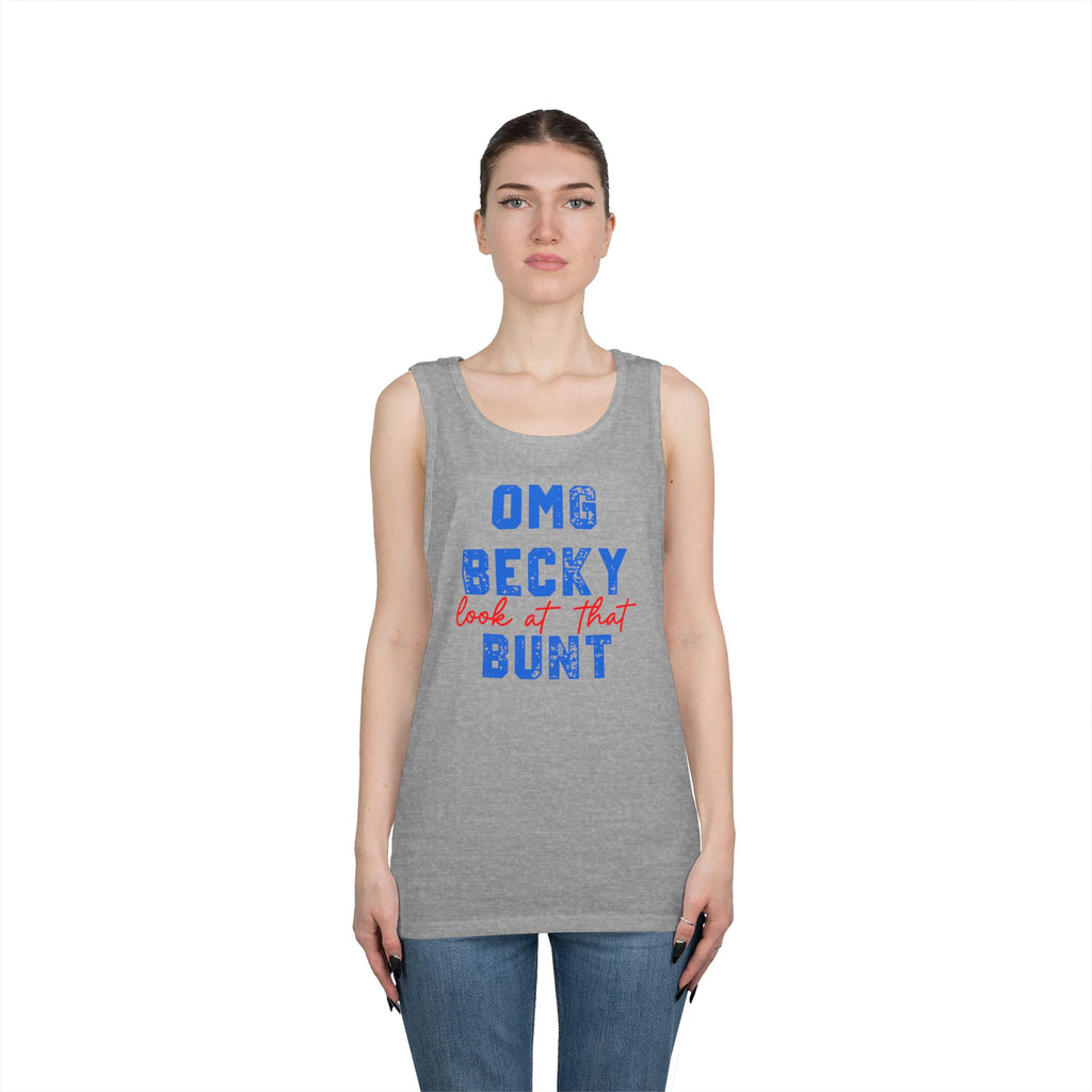 "OMG Becky Look at That Bunt" Tank