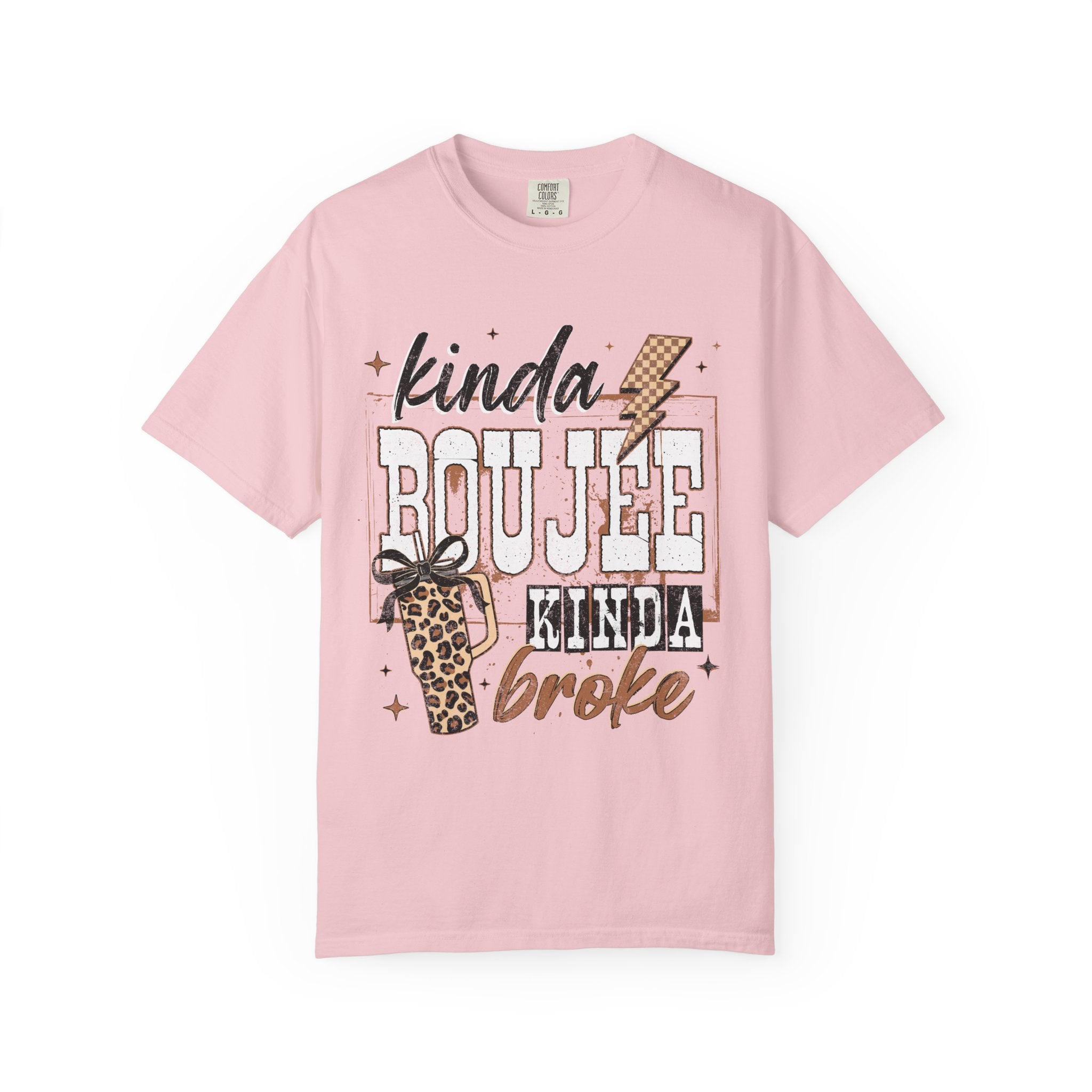 Kinda Boujee Kinda Broke Graphic T-Shirt