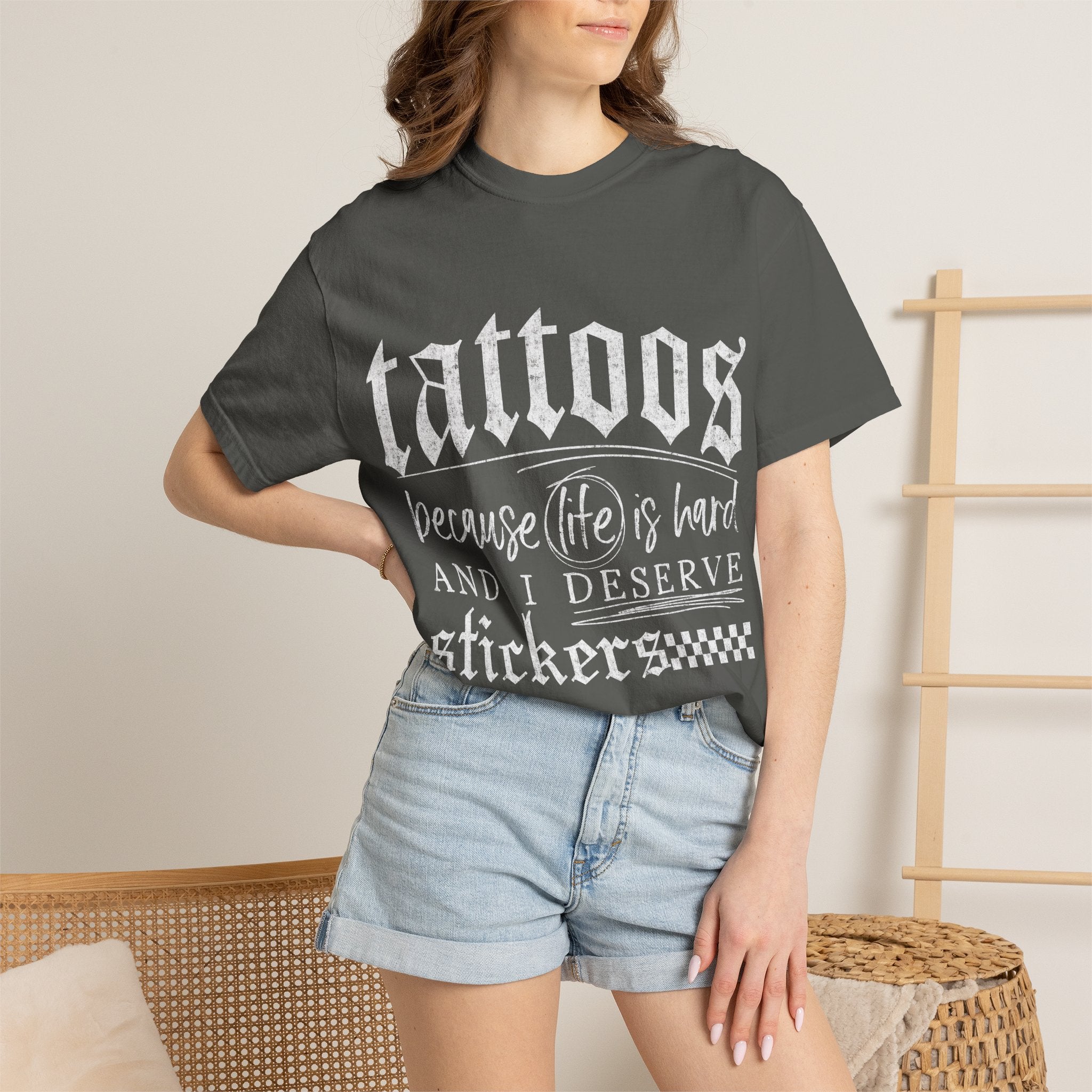 "Tattoos Because Life Is Hard and I Deserve Stickers" Graphic Tee