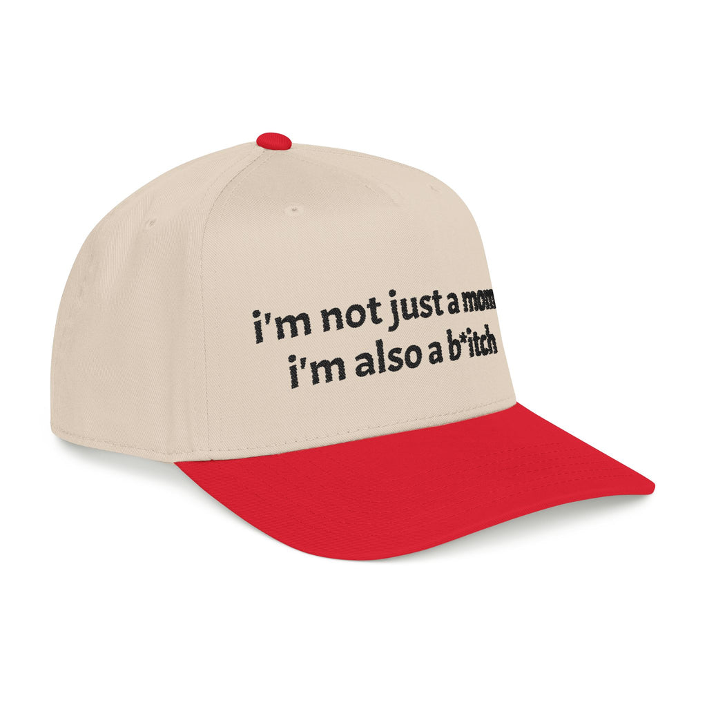 "i'm not just a mom, i'm also a b*tch" trucker hat