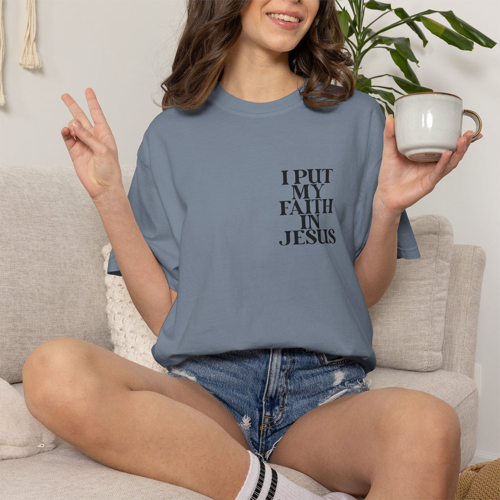 "I Put My Faith in Jesus" Christian Tee