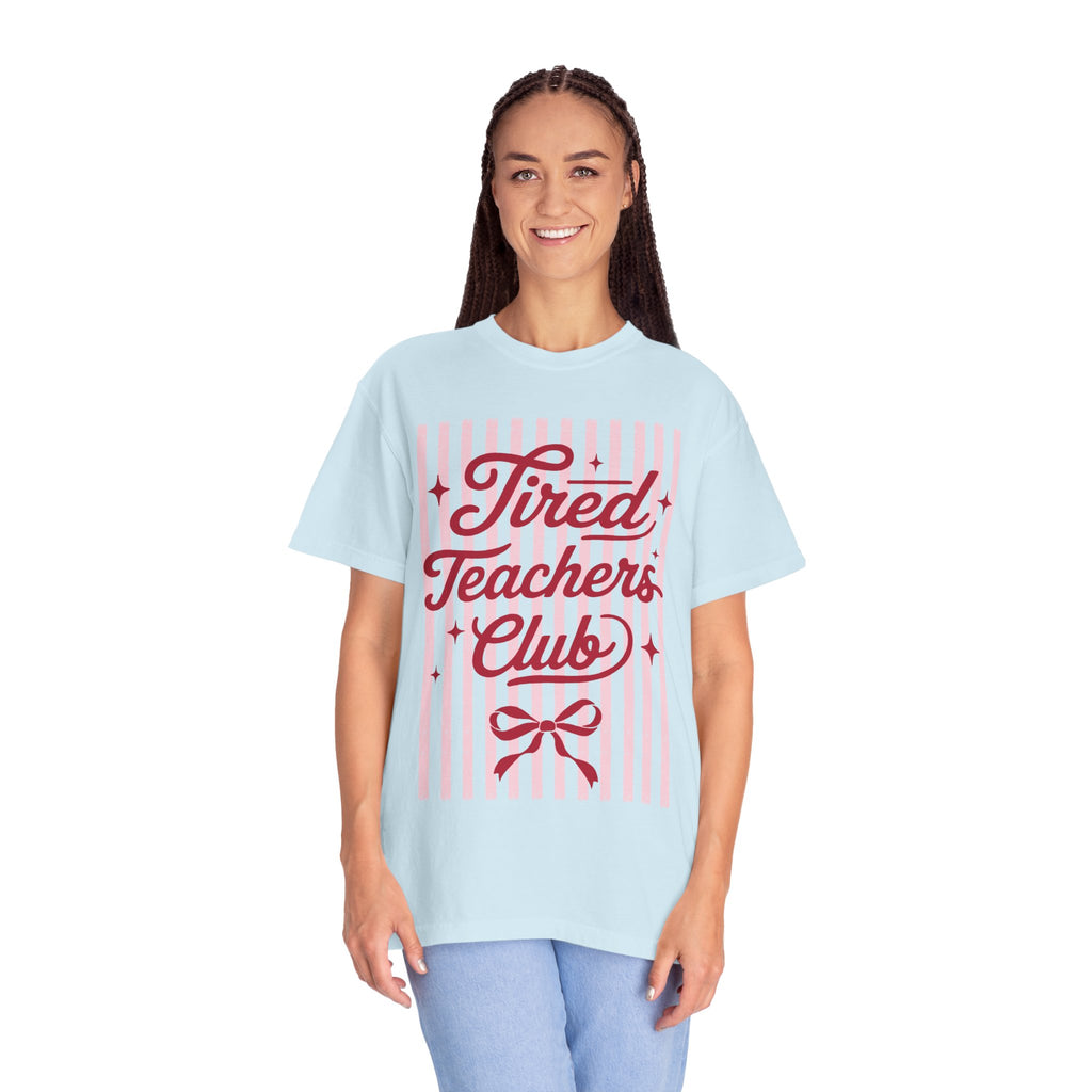 T-Shirt — "Tired Teachers Club"