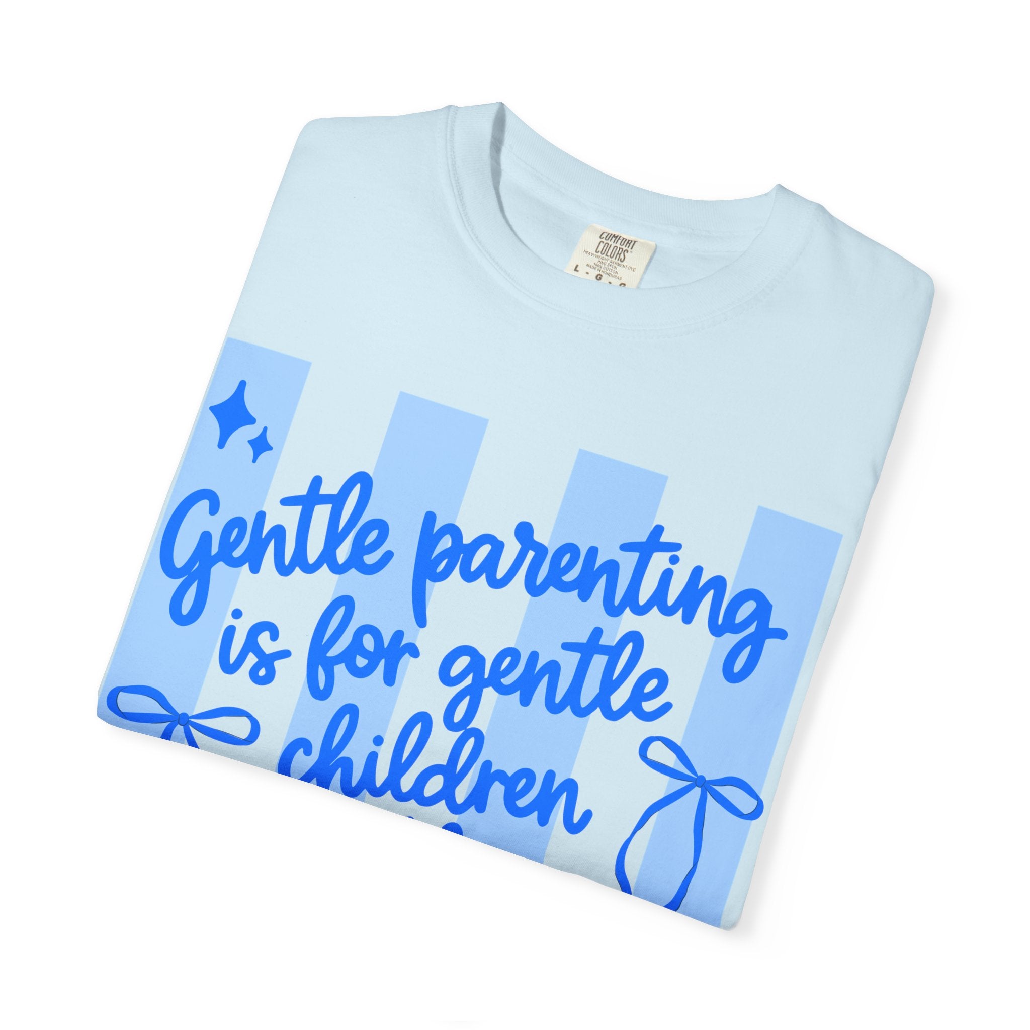 "Gentle Parenting Is For Gentle Children" Graphic T-Shirt