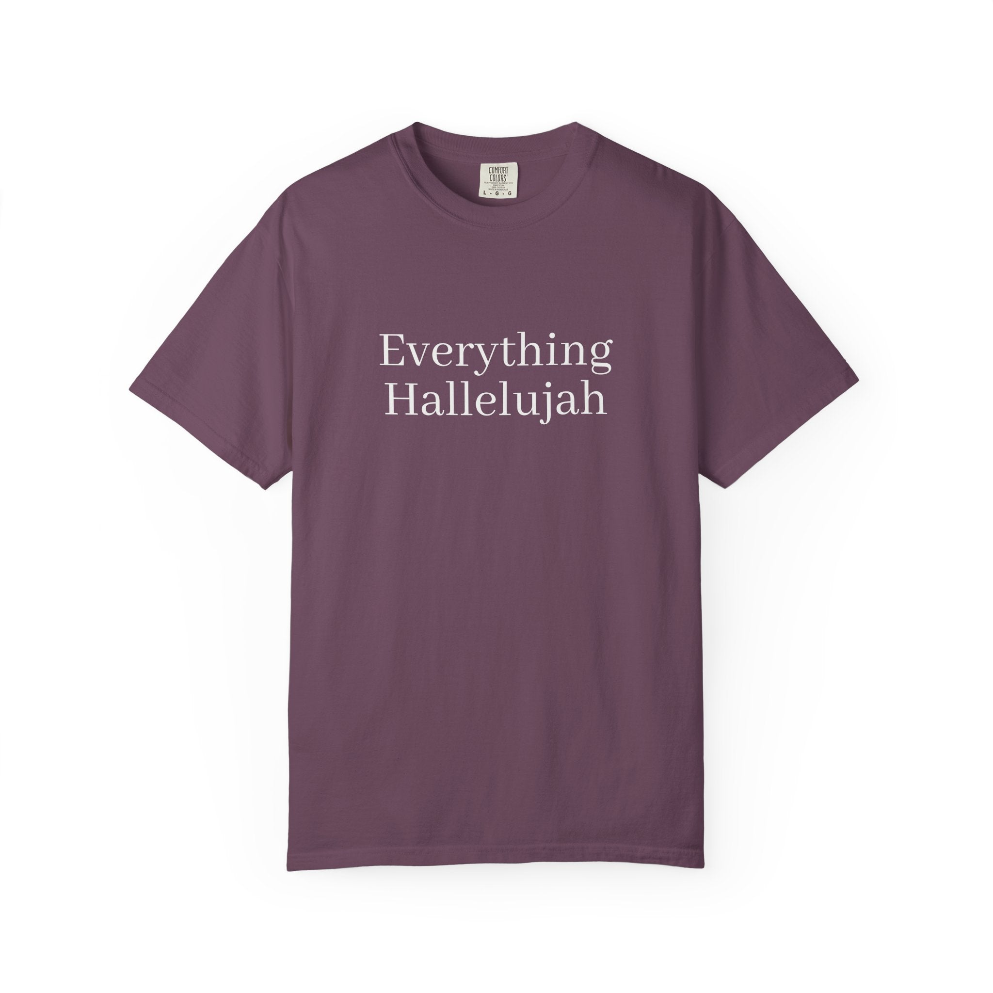 "Everything Hallelujah" T-Shirt