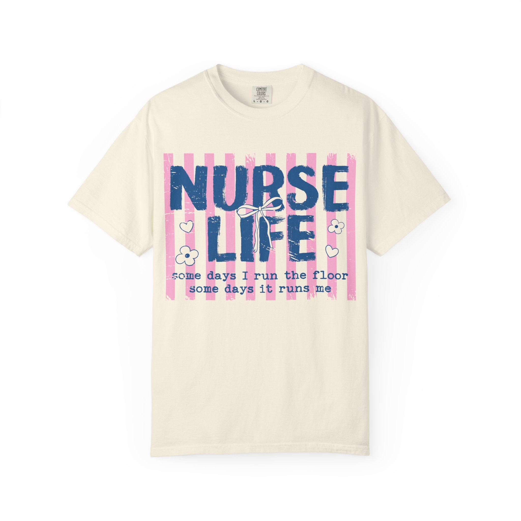 Nurse Life T-Shirt — 'Some Days I Run the Floor'