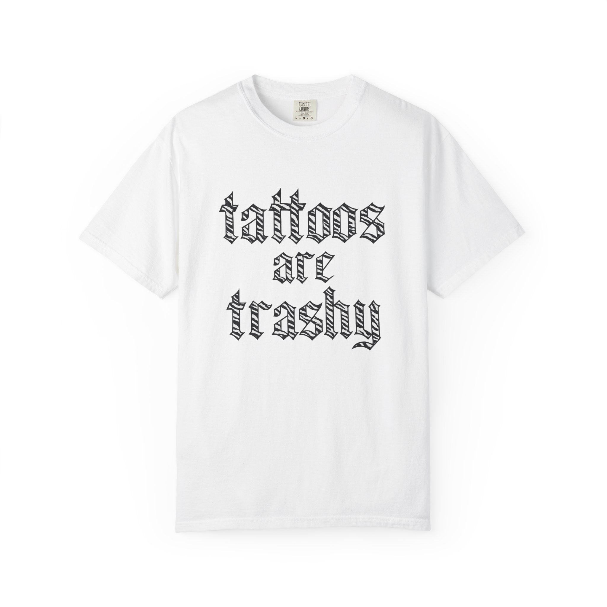 'Tattoos Are Trashy' Graphic Tee