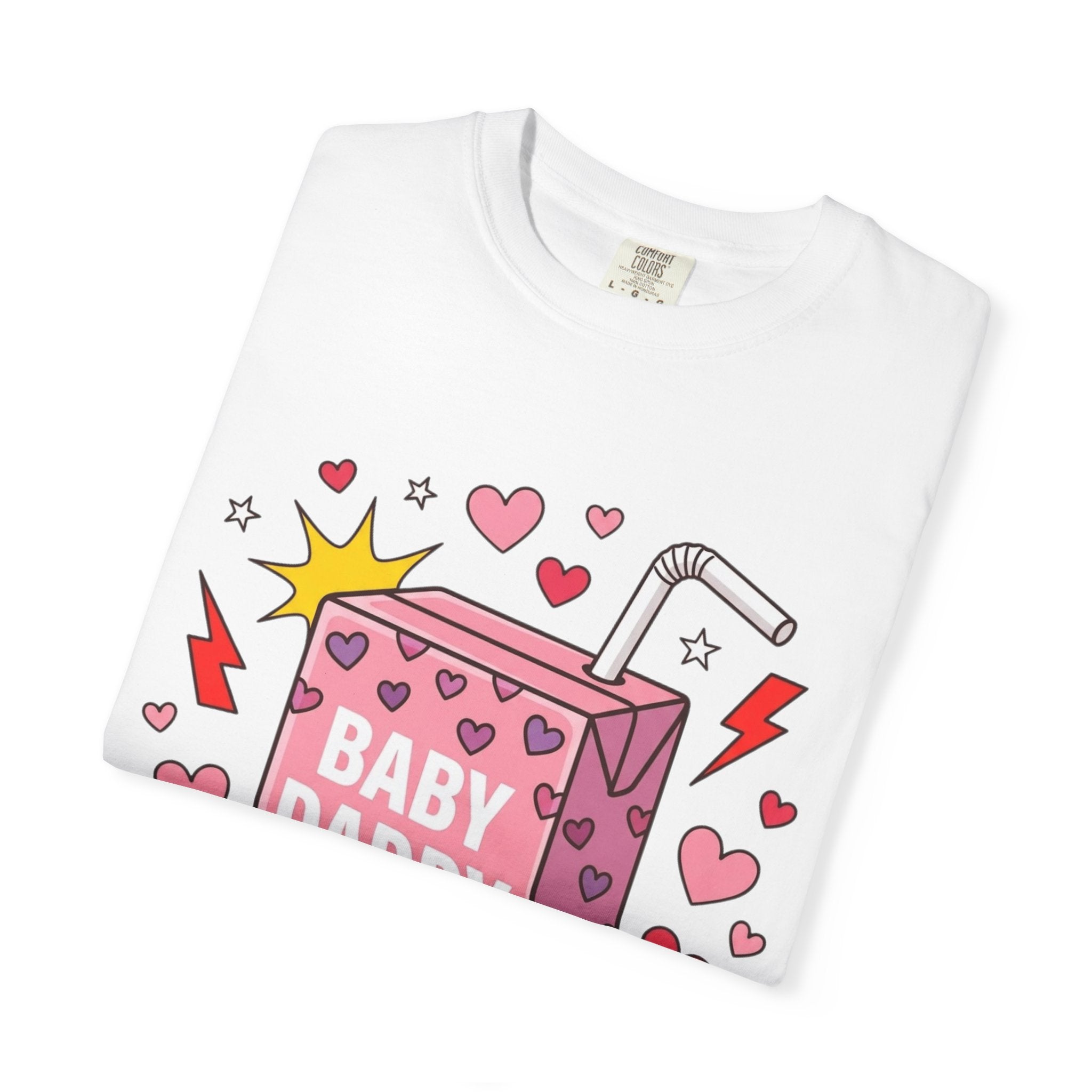 "Baby Daddy Tears" Comfort Colors T-Shirt