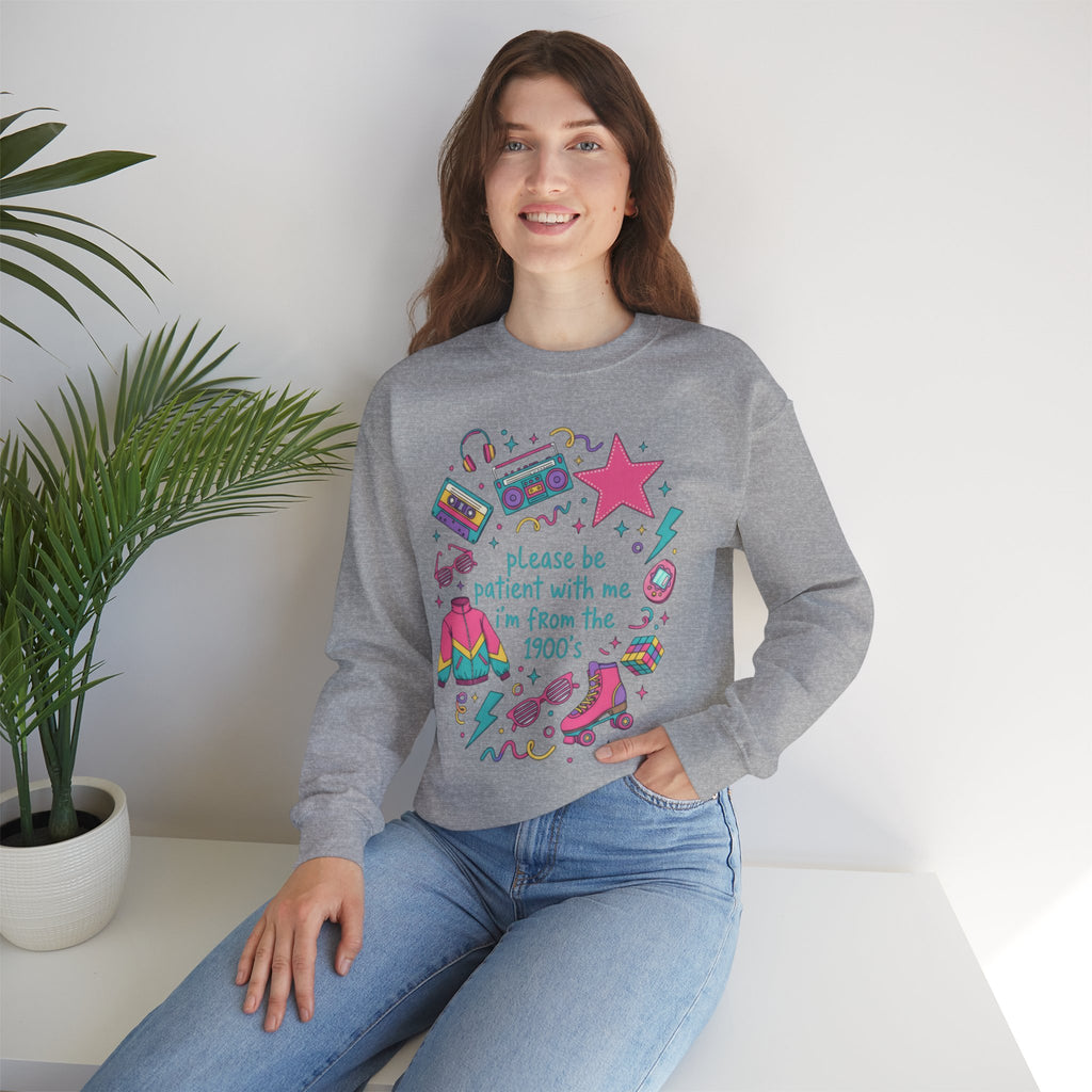 "Please Be Patient With Me I'm From the 1900s" Crewneck