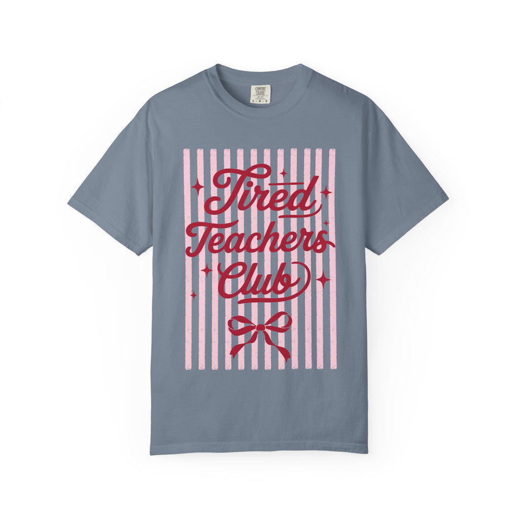 T-Shirt — "Tired Teachers Club"