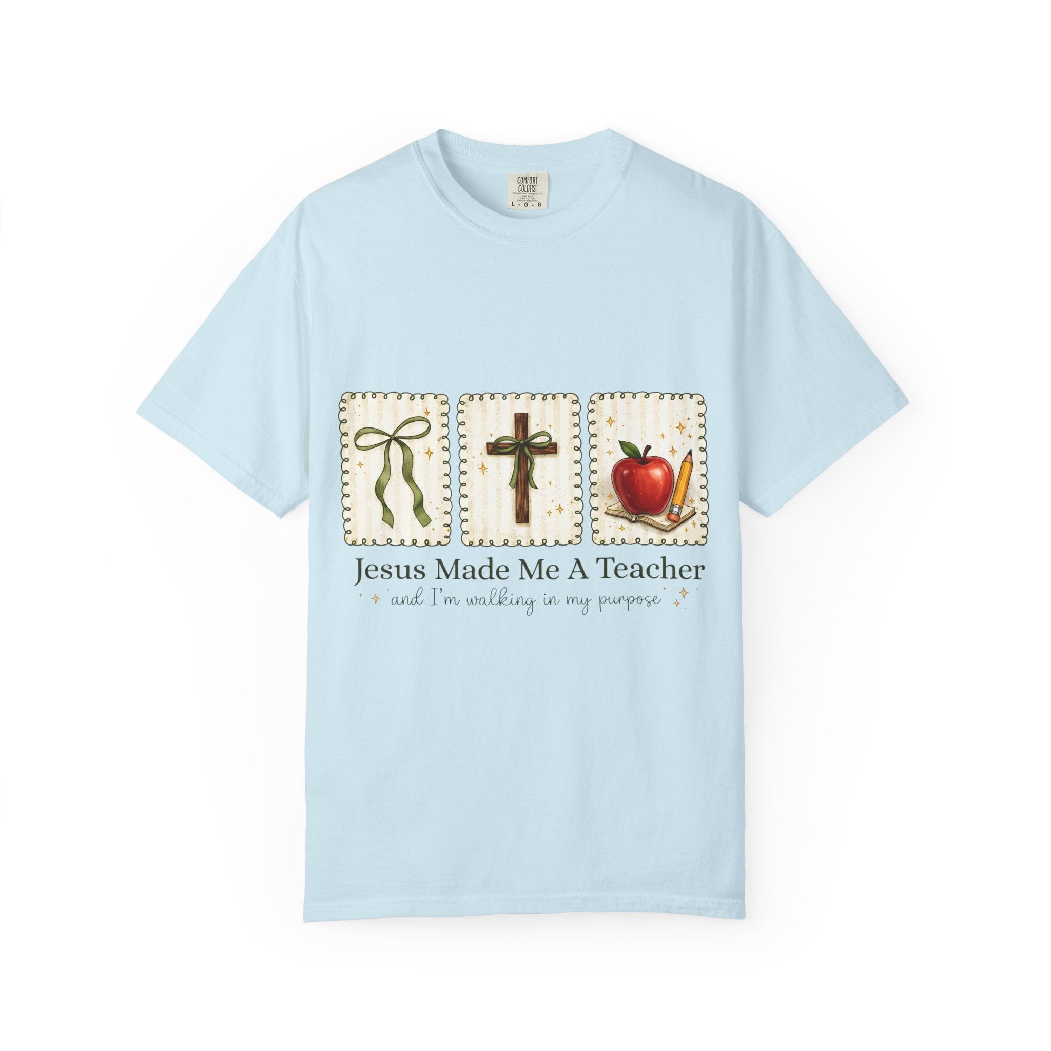 "Jesus Made Me A Teacher" Christian Teacher T-Shirt