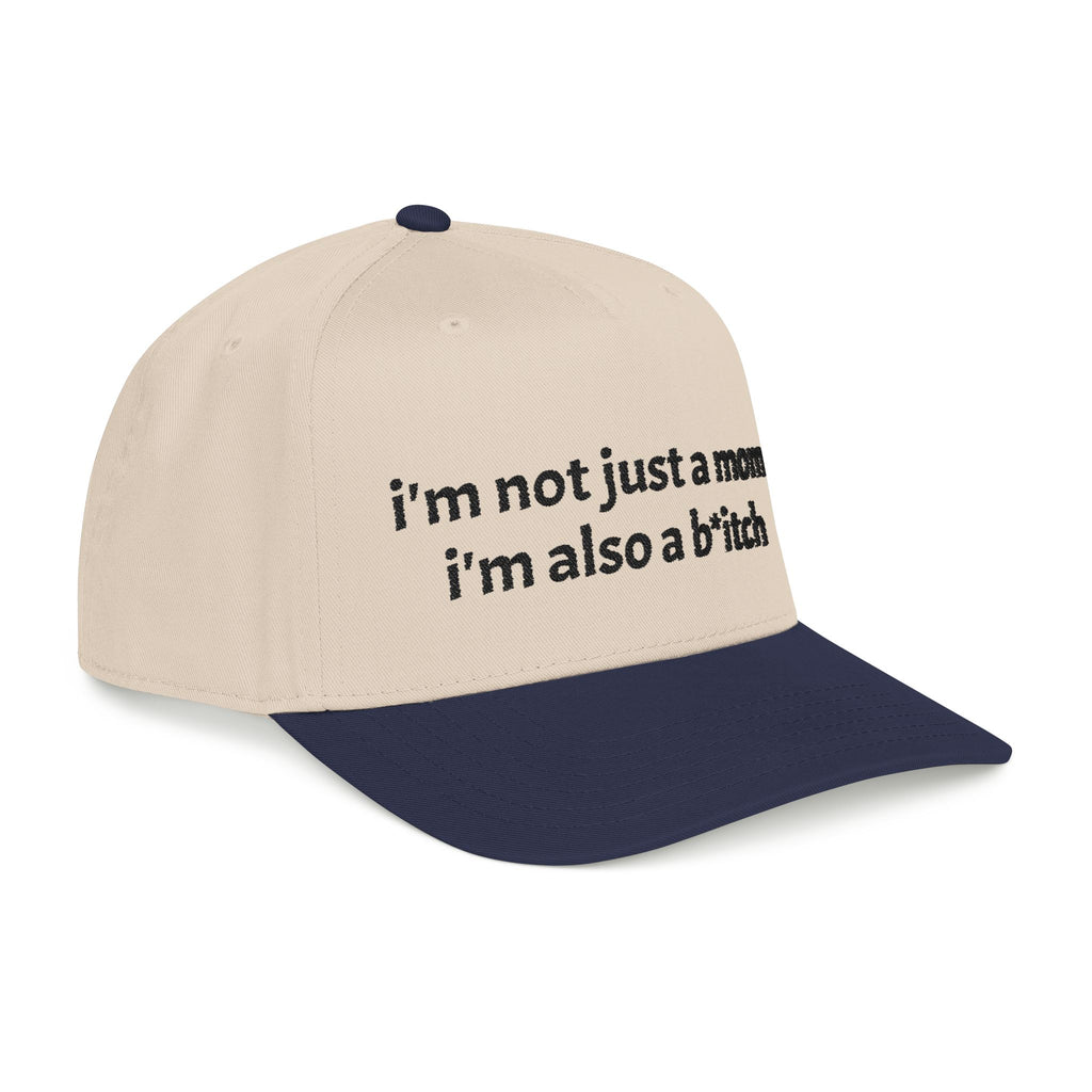 "i'm not just a mom, i'm also a b*tch" trucker hat
