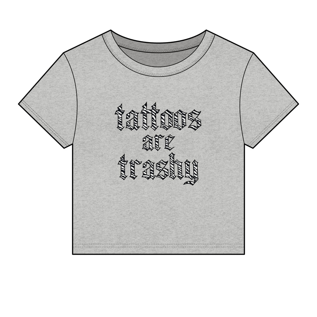 "Tattoos Are Trashy" Baby Tee