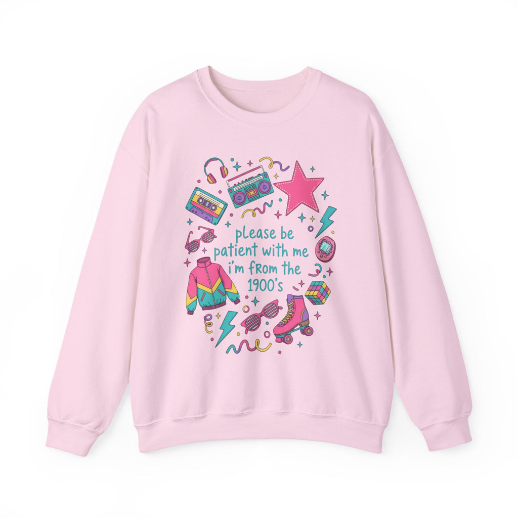 "Please Be Patient With Me I'm From the 1900s" Crewneck