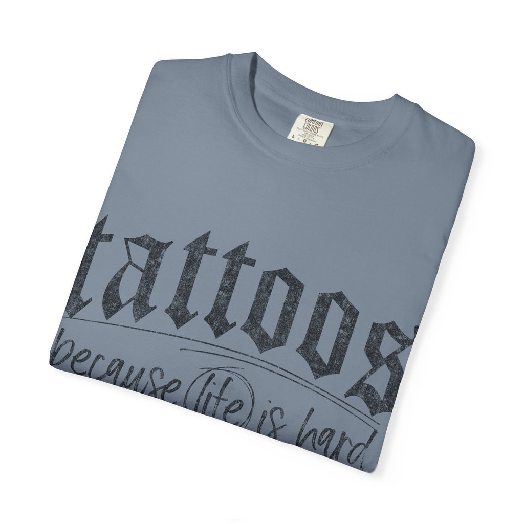 "Tattoos Because Life Is Hard and I Deserve Stickers" Graphic Tee